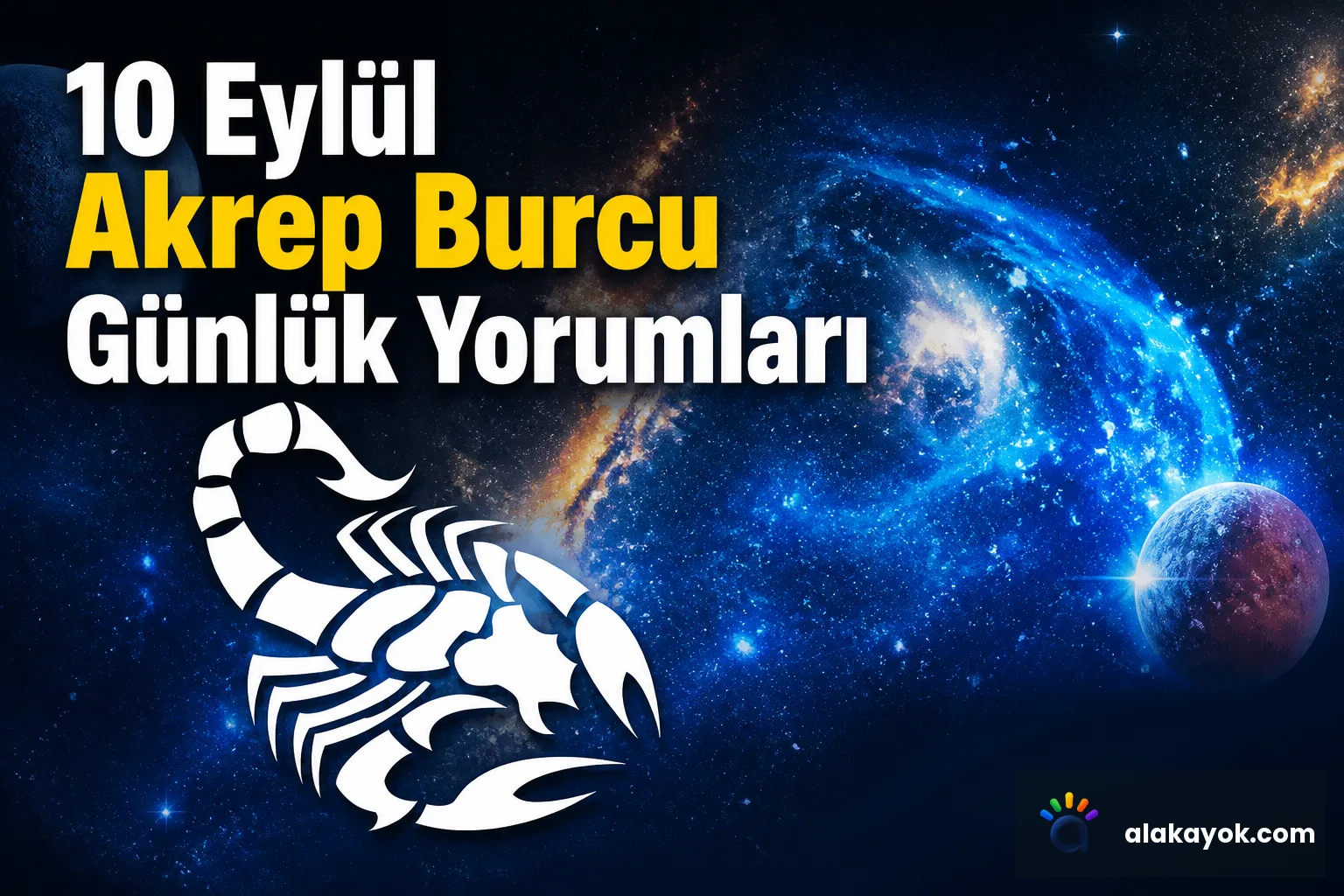 10 Eylül Akrep Burcu Günlük Yorumları
