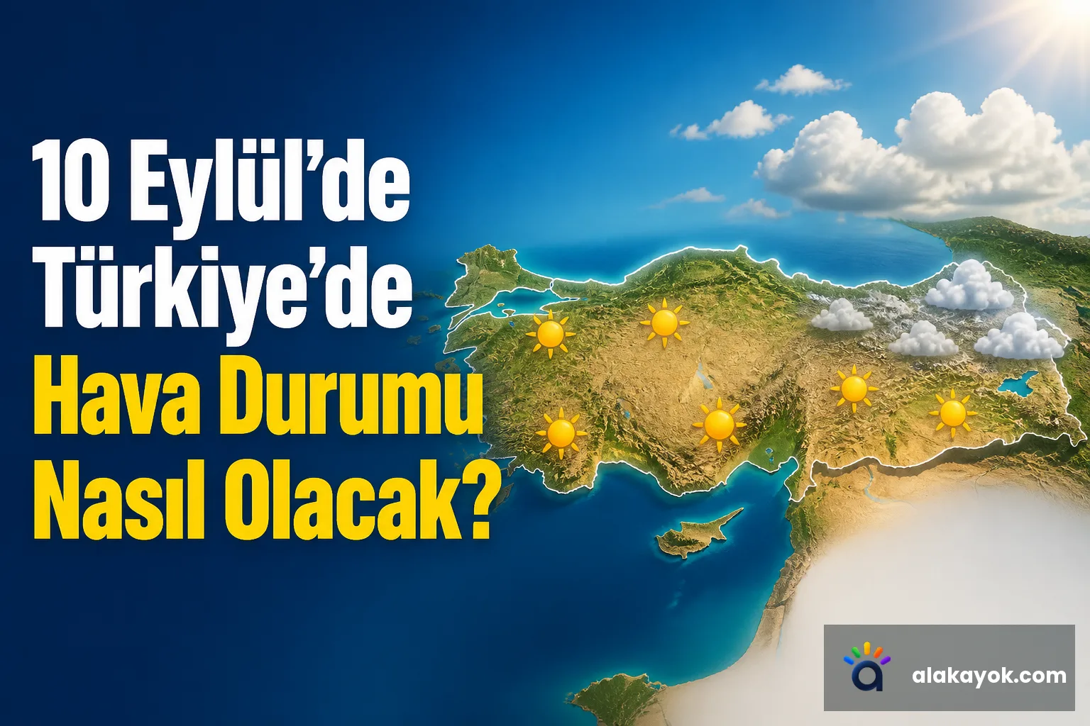 10 Eylül'de Türkiye'de Hava Durumu Nasıl Olacak?