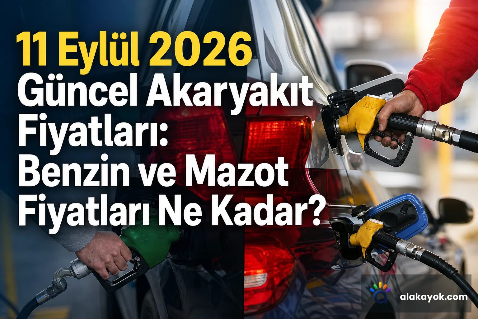 11 Eylül 2026 Güncel Akaryakıt Fiyatları: Benzin ve Mazot Fiyatları Ne Kadar?