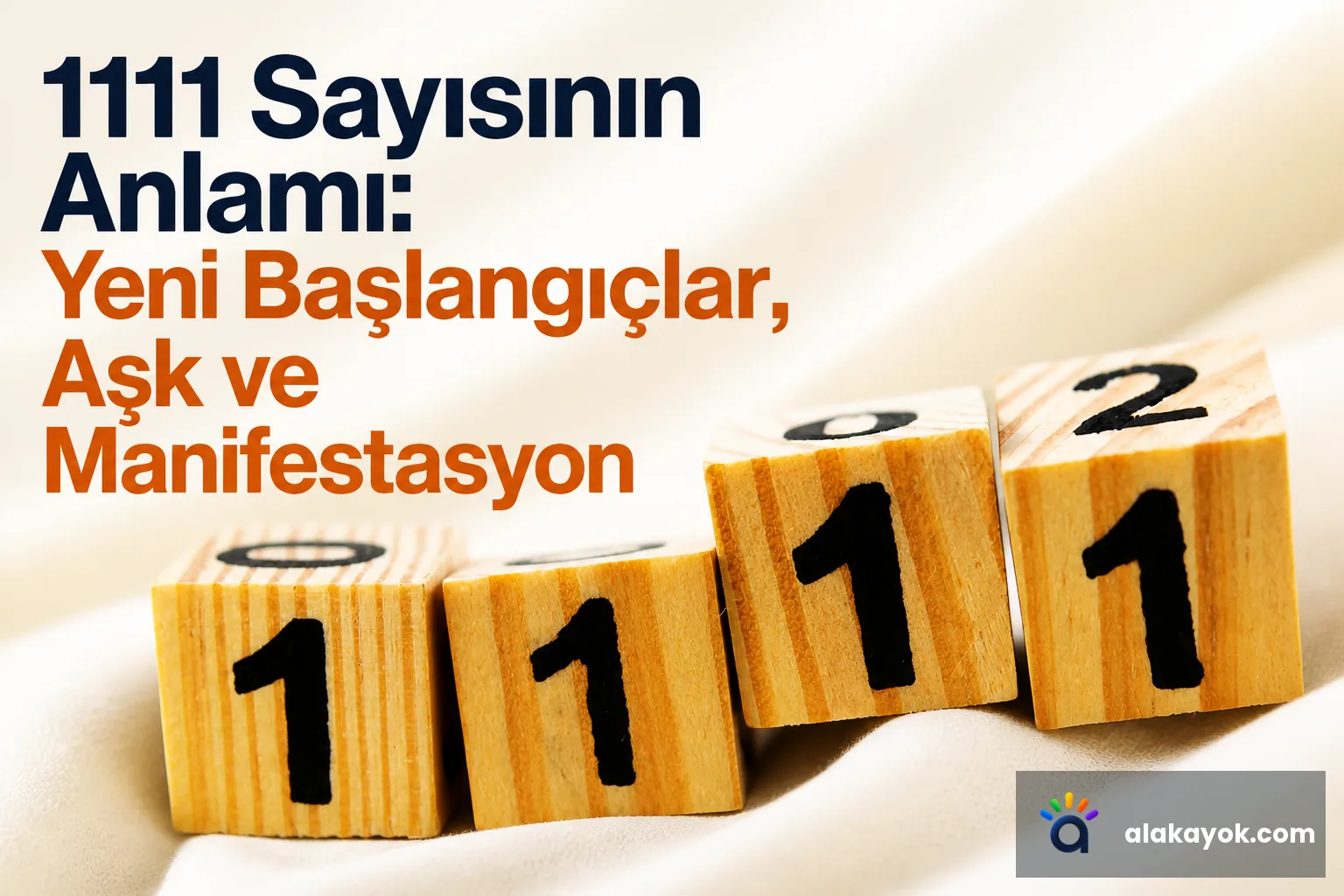 1111 Sayısının Anlamı: Yeni Başlangıçlar, Aşk ve Manifestasyon