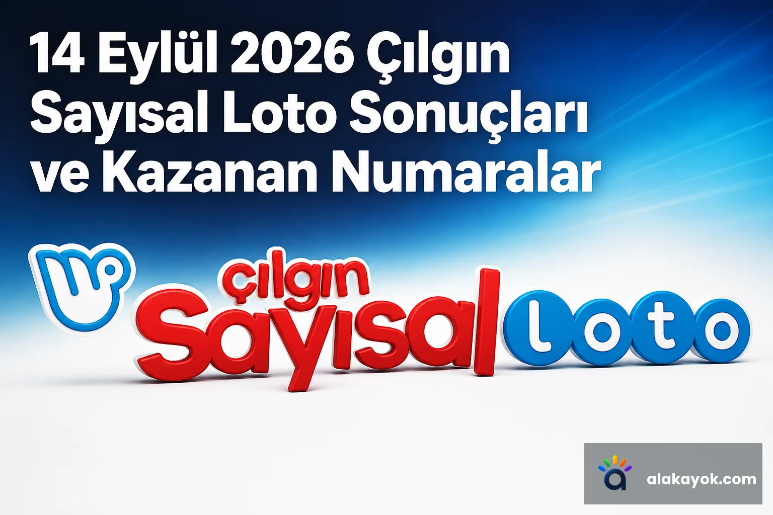 14 Eylül 2026 Çılgın Sayısal Loto Sonuçları ve Kazanan Numaralar