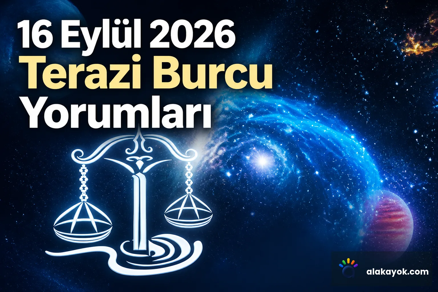 16 Eylül 2026 Terazi Burcu Yorumları