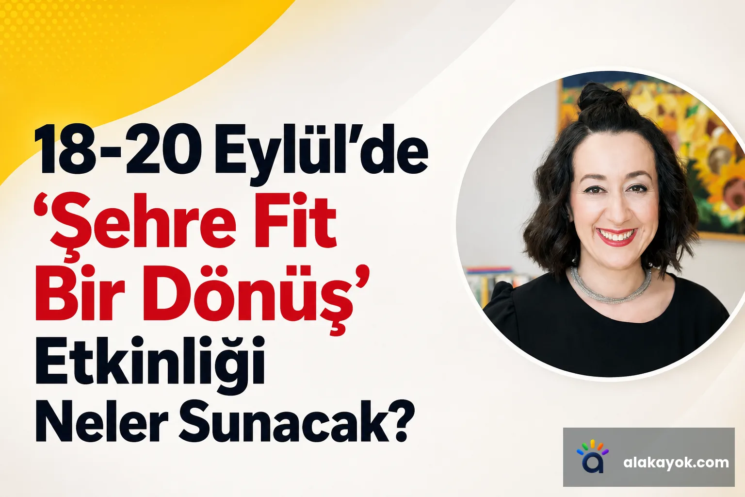 18-20 Eylül'de 'Şehre Fit Bir Dönüş' Etkinliği Neler Sunacak?