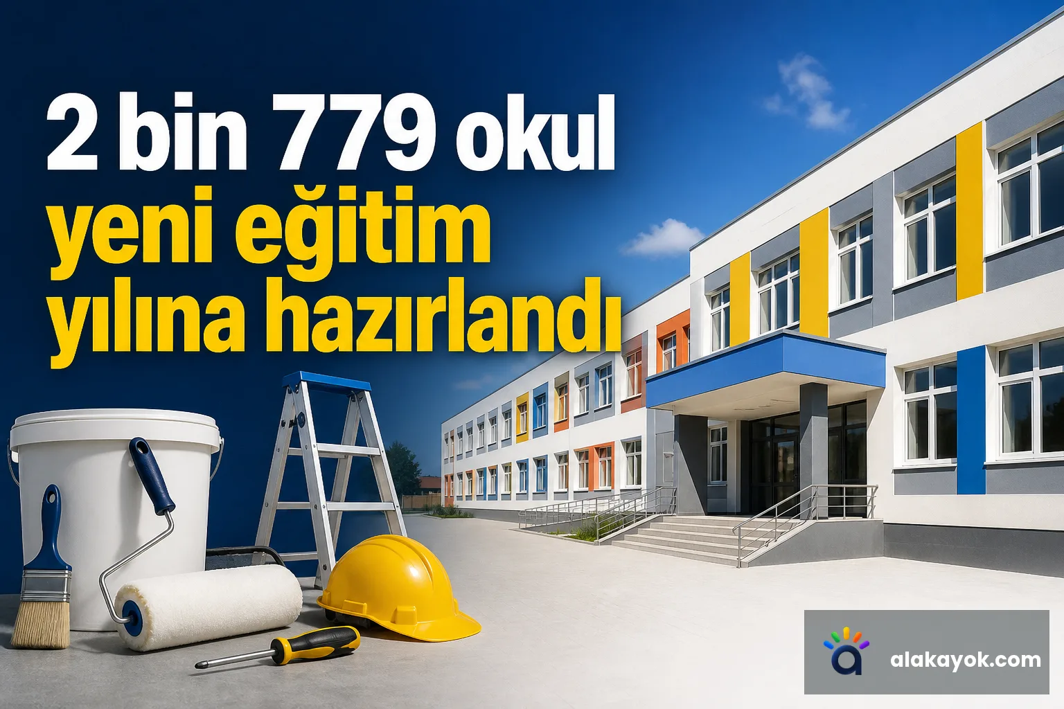 2 bin 779 okul yeni eğitim yılına hazırlandı