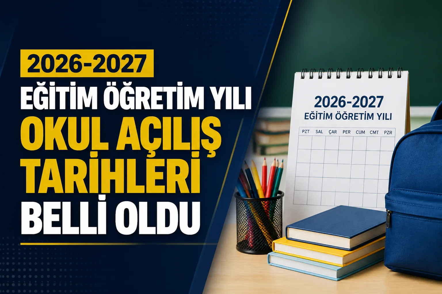2026-2027 Eğitim Öğretim Yılı Okul Açılış Tarihleri Belli Oldu