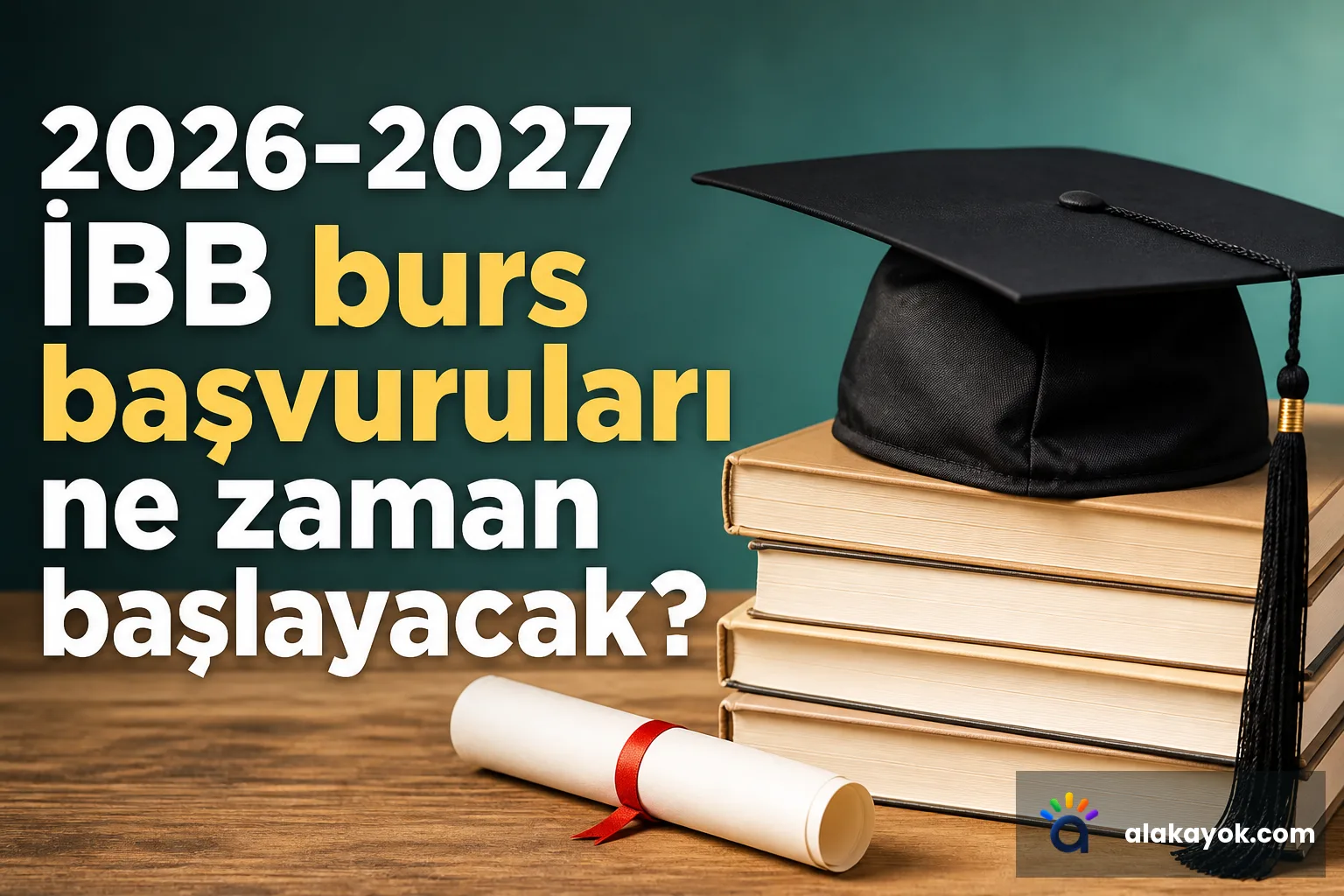 2026-2027 İBB burs başvuruları ne zaman başlayacak?
