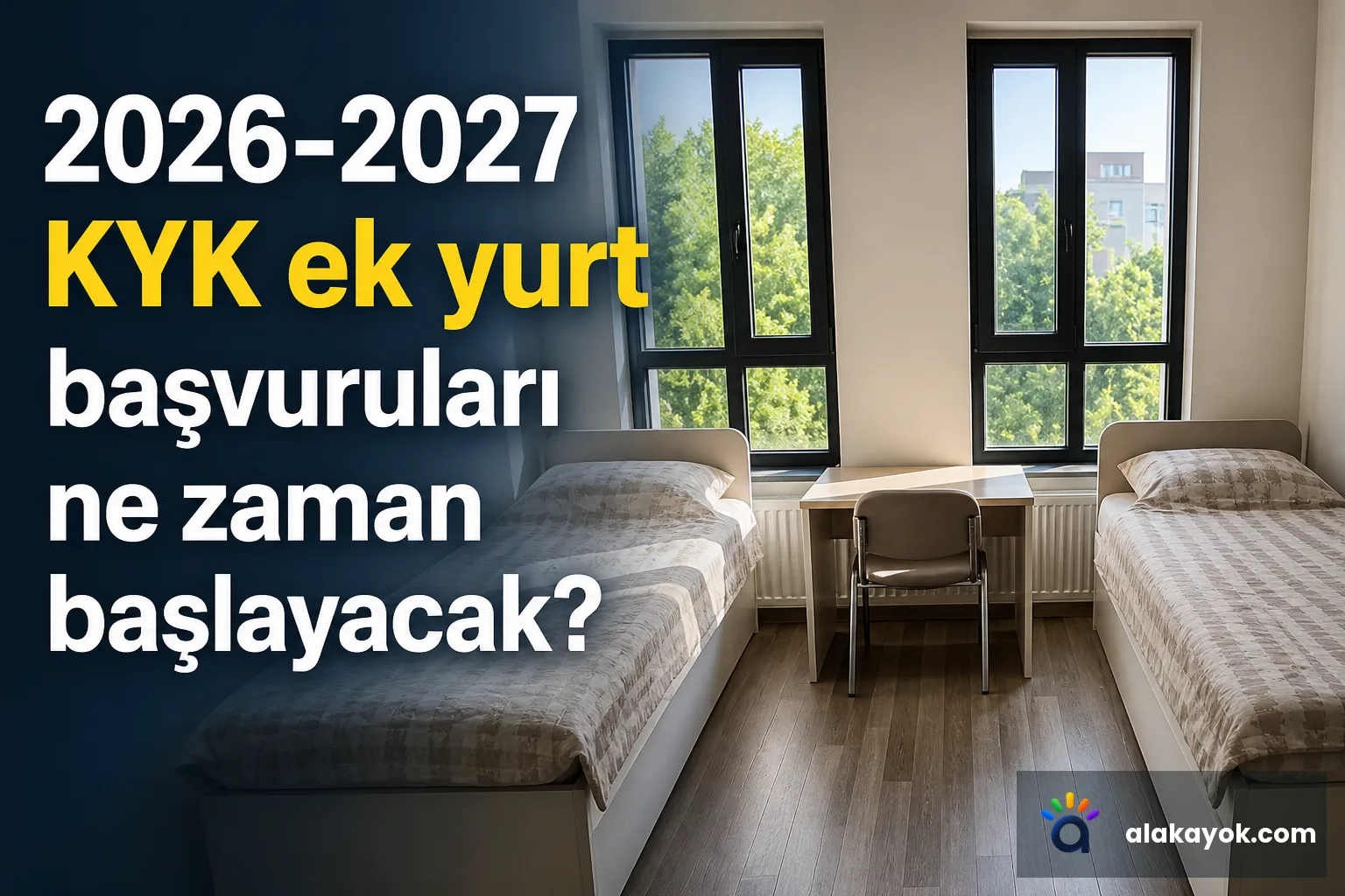 2026-2027 KYK ek yurt başvuruları ne zaman başlayacak?