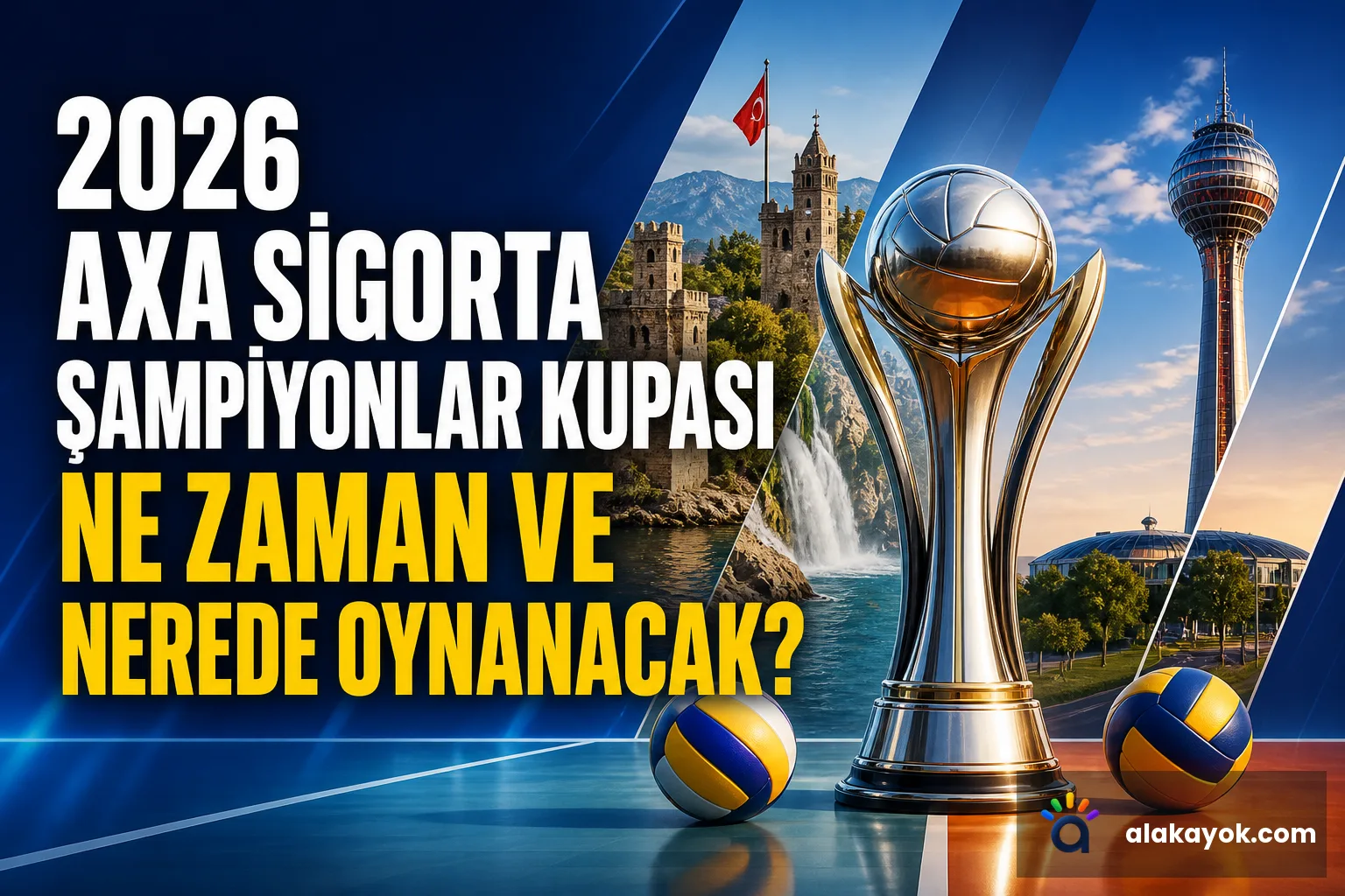 2026 AXA Sigorta Şampiyonlar Kupası Ne Zaman ve Nerede Oynanacak?