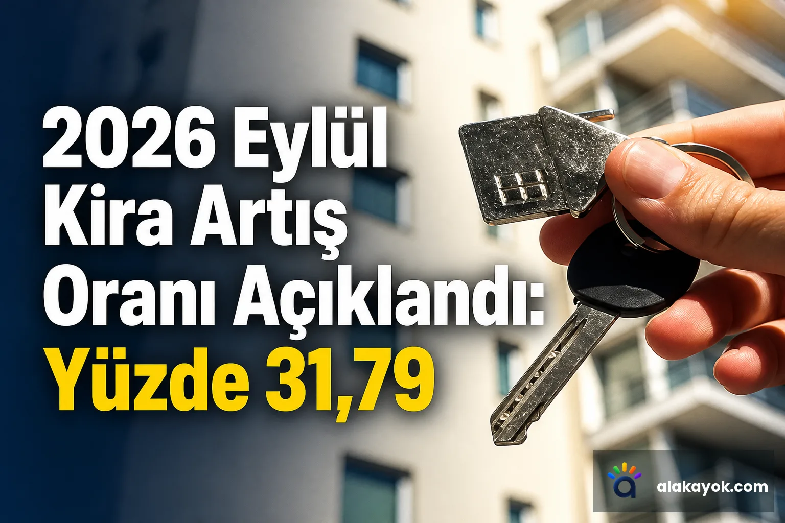 2026 Eylül Kira Artış Oranı Açıklandı: Yüzde 31,79