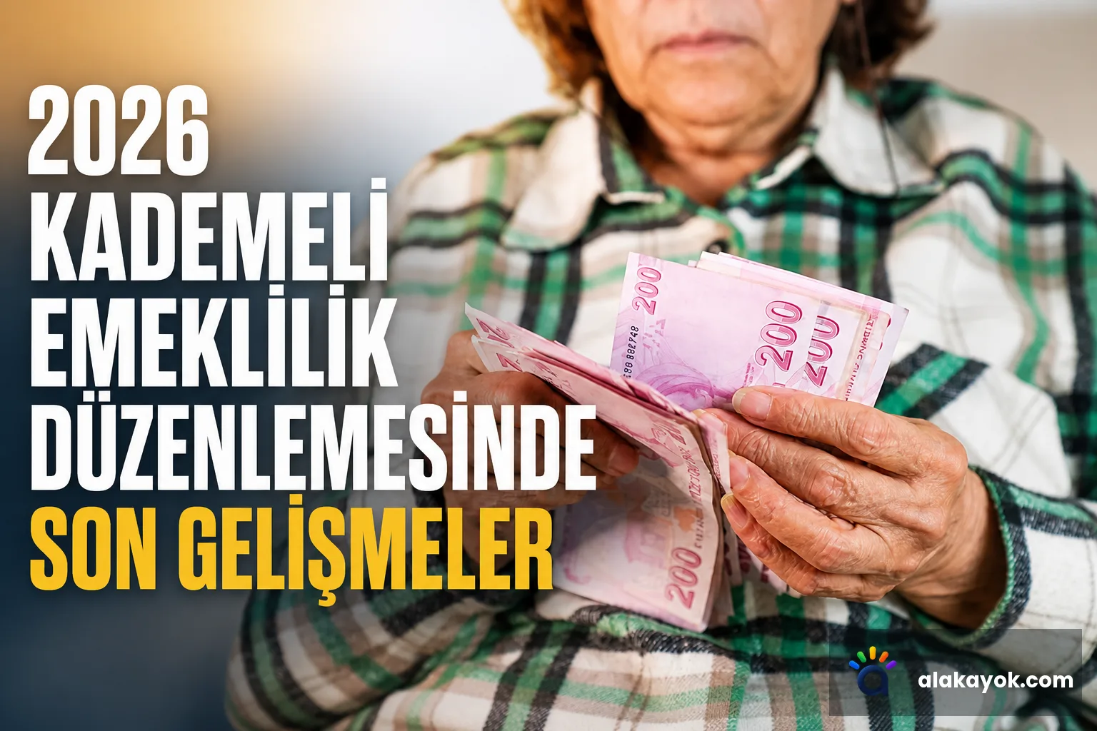 2026 Kademeli Emeklilik Düzenlemesinde Son Gelişmeler
