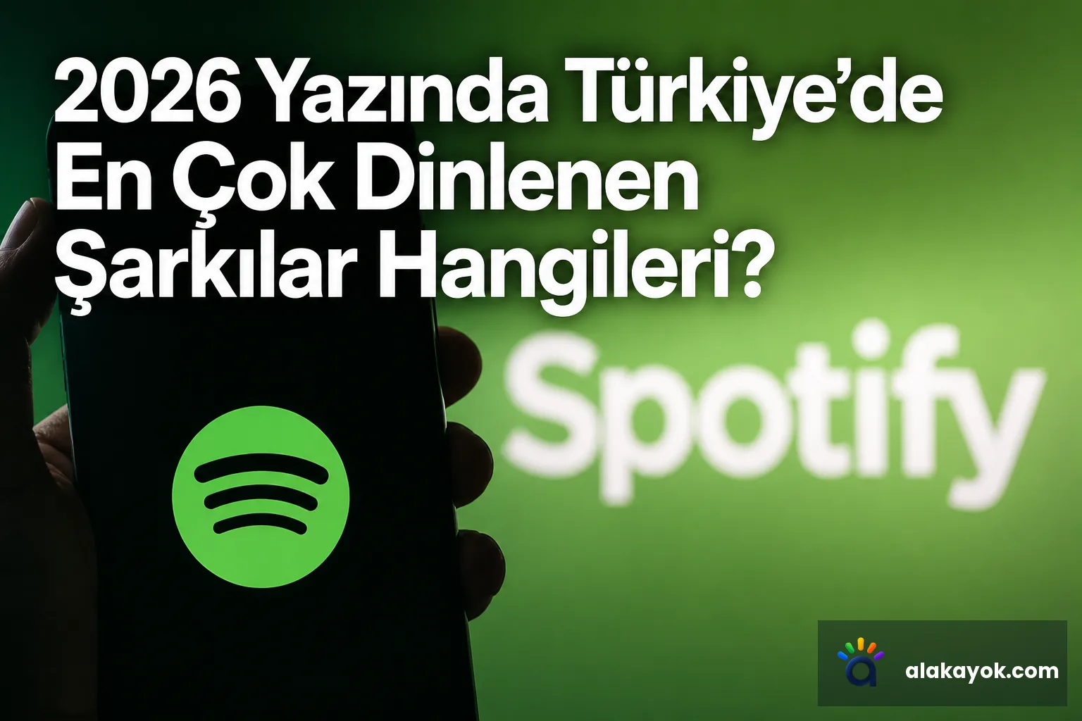 2026 Yazında Türkiye'de En Çok Dinlenen Şarkılar Hangileri?