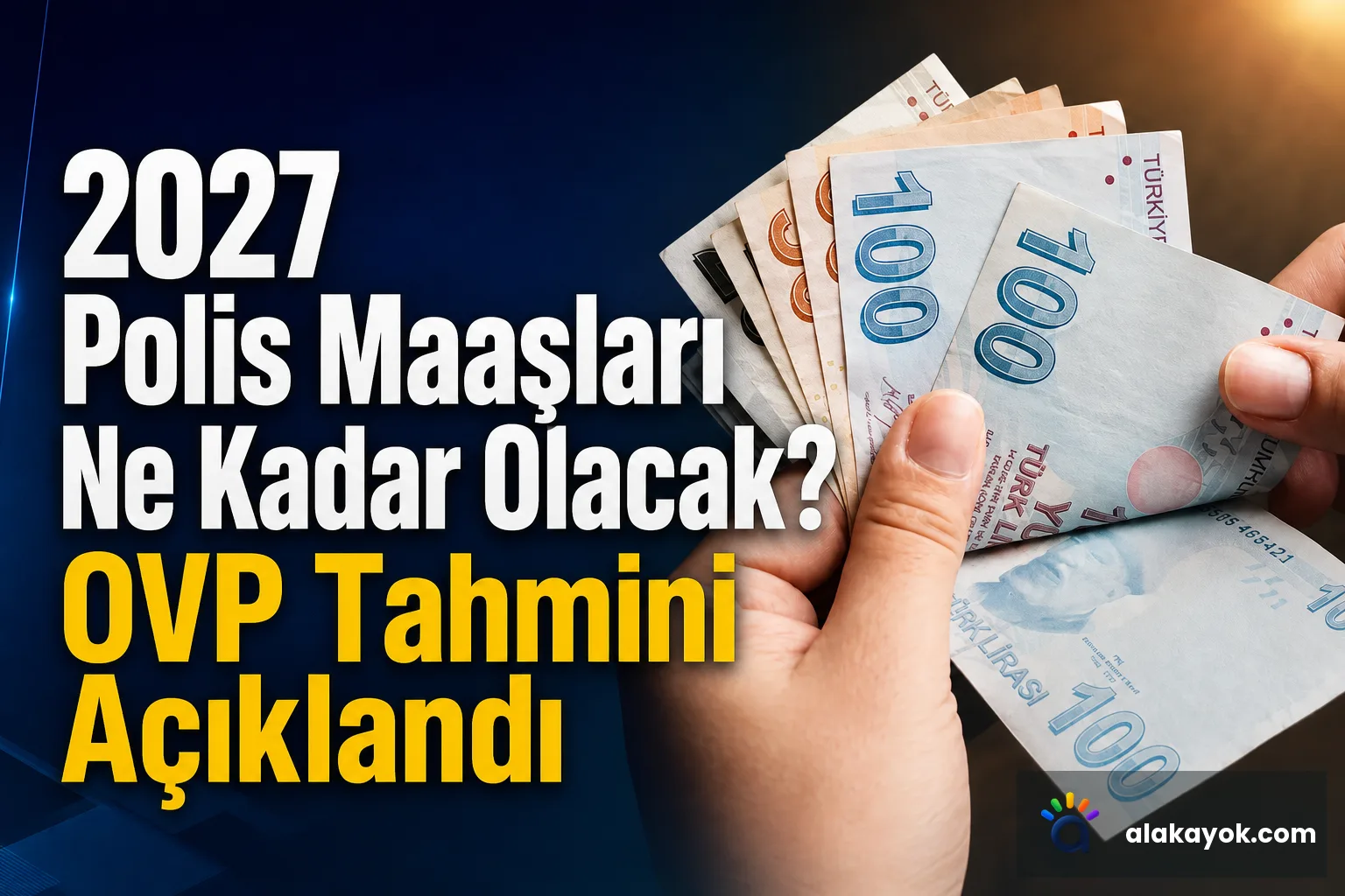 2027 Polis Maaşları Ne Kadar Olacak? OVP Tahmini Açıklandı