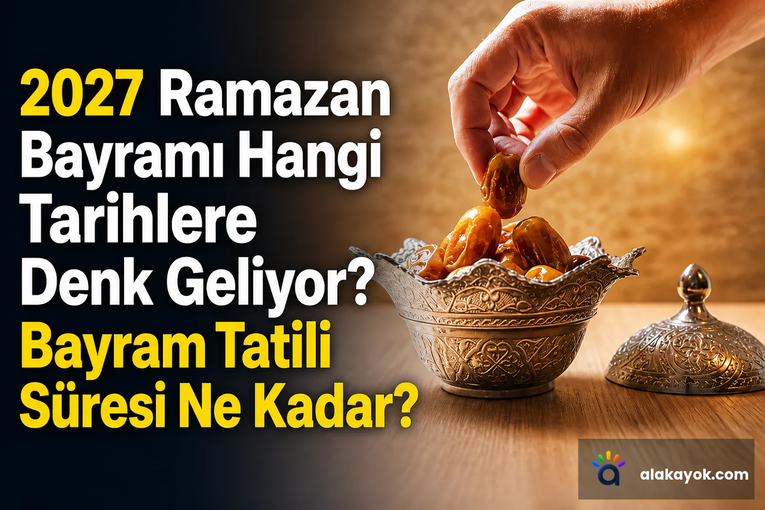 2027 Ramazan Bayramı Hangi Tarihlere Denk Geliyor? Bayram Tatili Süresi Ne Kadar?
