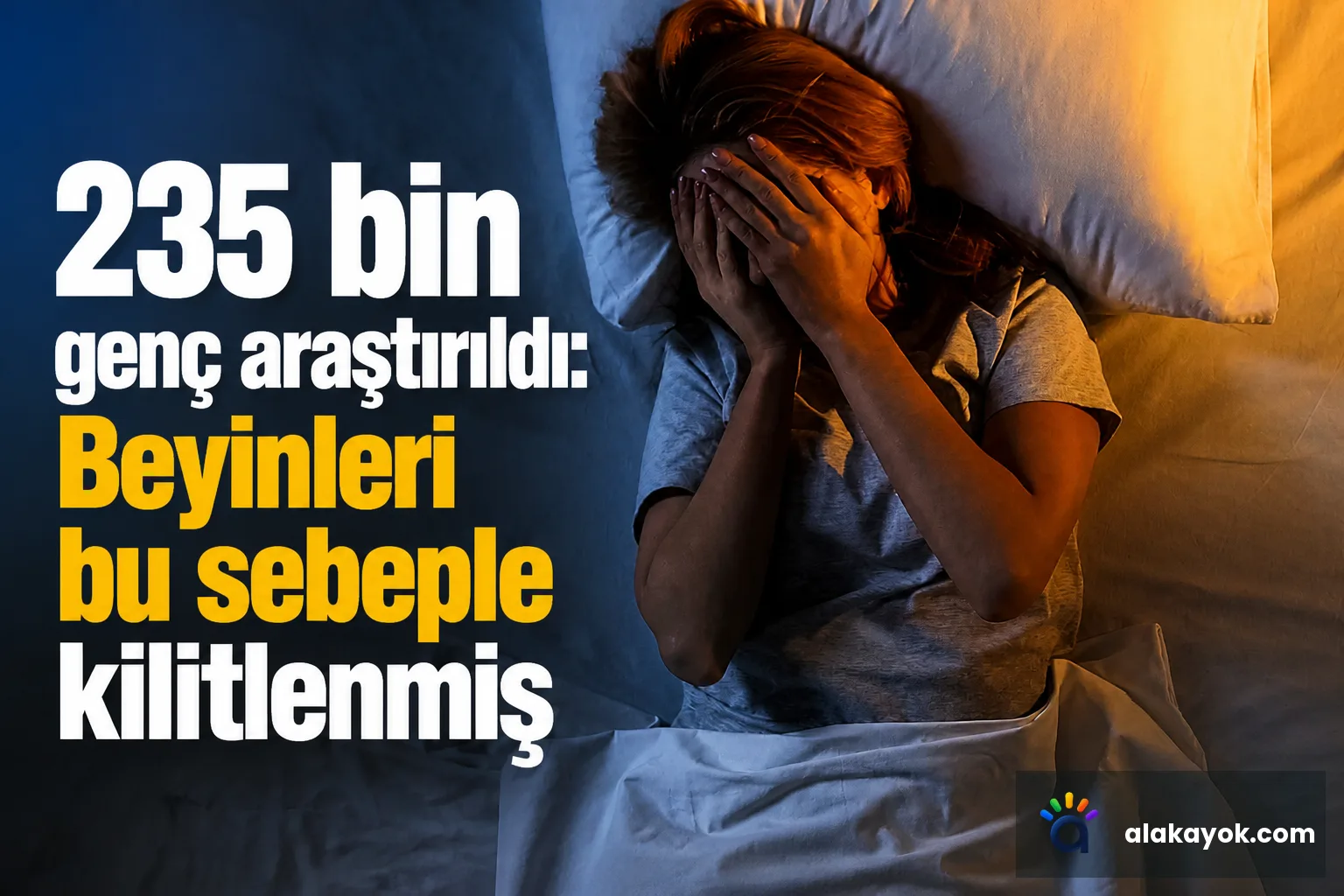 235 bin genç araştırıldı: Beyinleri bu sebeple kilitlenmiş