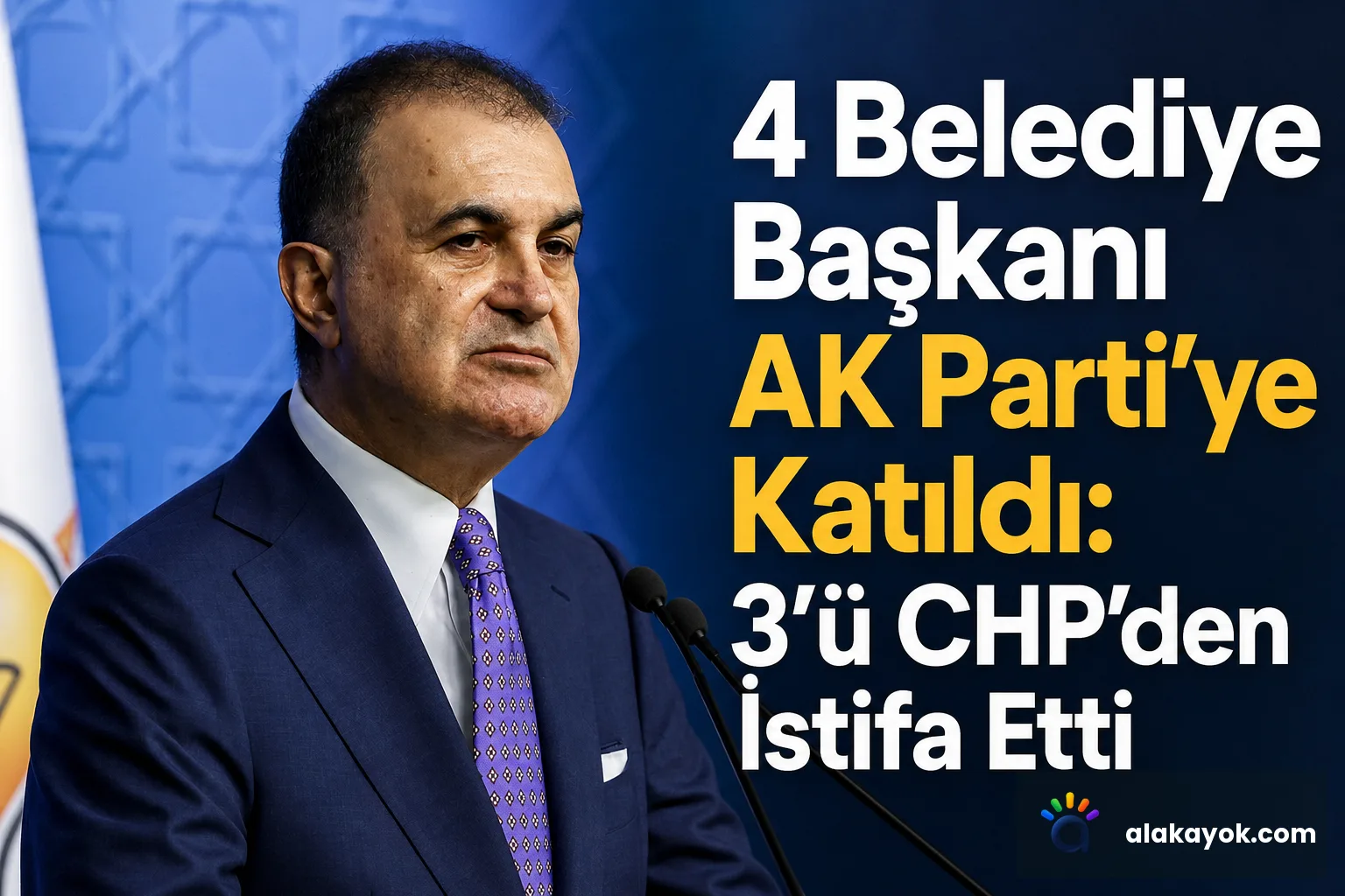 4 Belediye Başkanı AK Parti'ye Katıldı: 3'ü CHP'den İstifa Etti