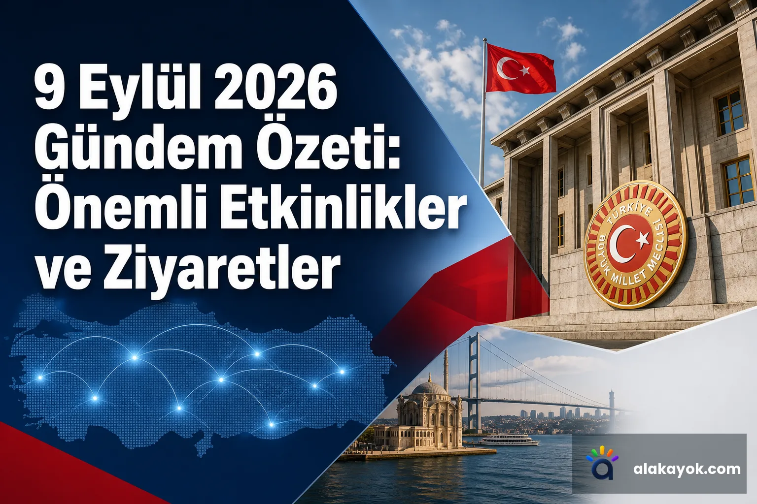 9 Eylül 2026 Gündem Özeti: Önemli Etkinlikler ve Ziyaretler