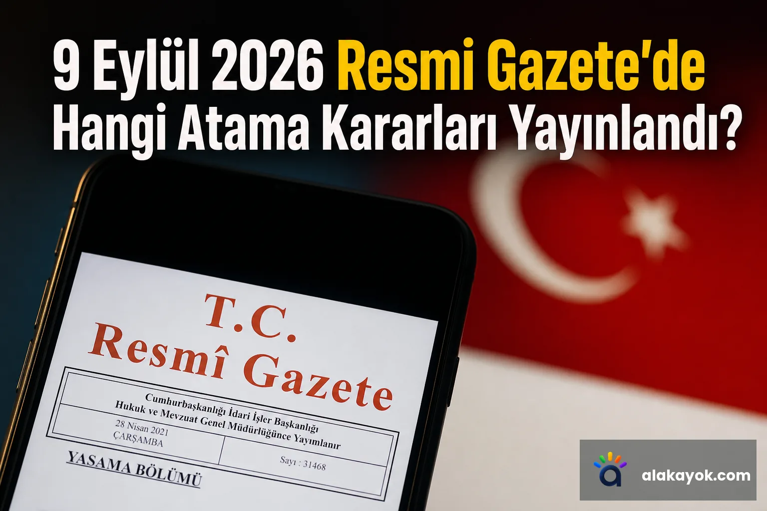 9 Eylül 2026 Resmi Gazete'de Hangi Atama Kararları Yayınlandı?