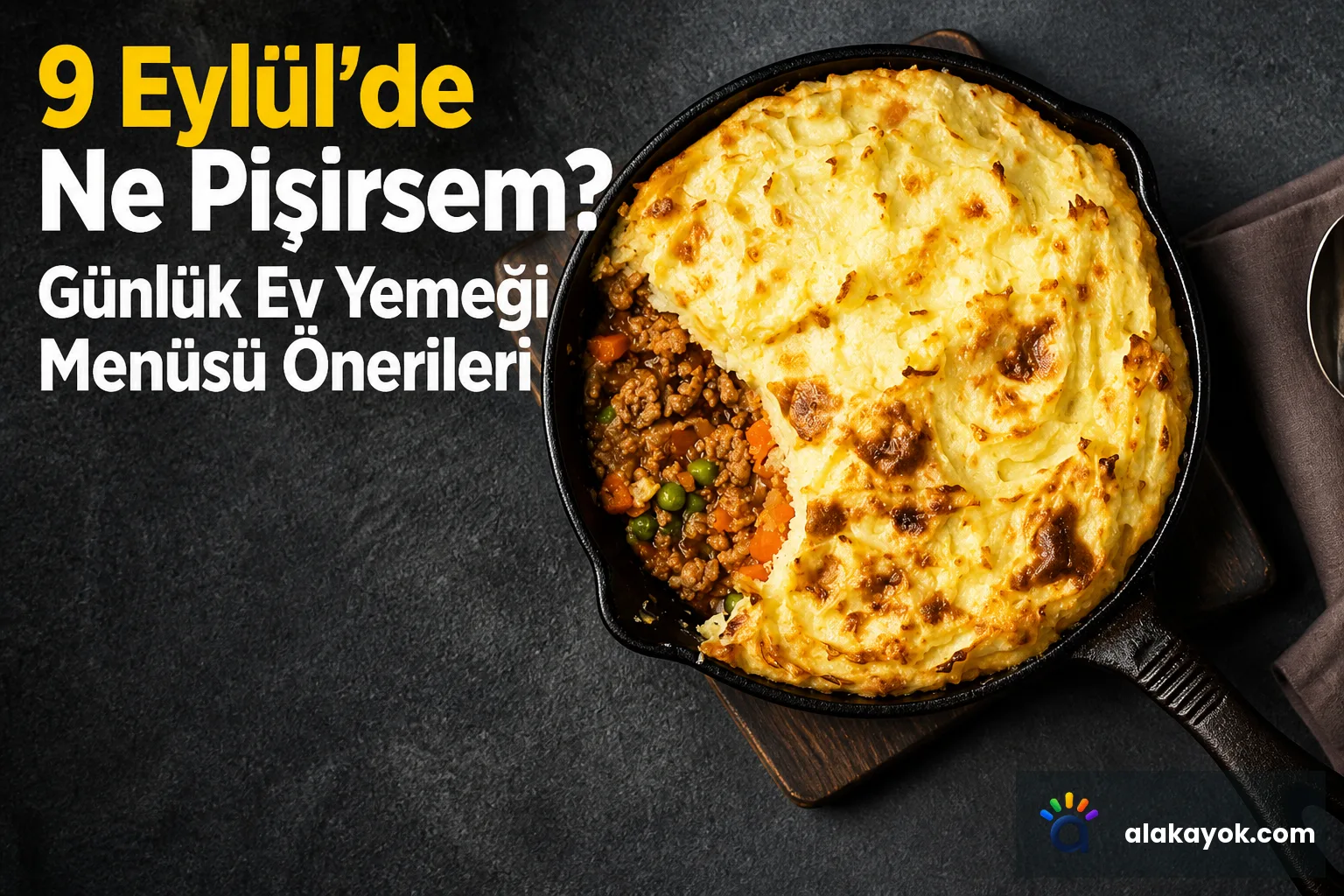 9 Eylül'de Ne Pişirsem? Günlük Ev Yemeği Menüsü Önerileri