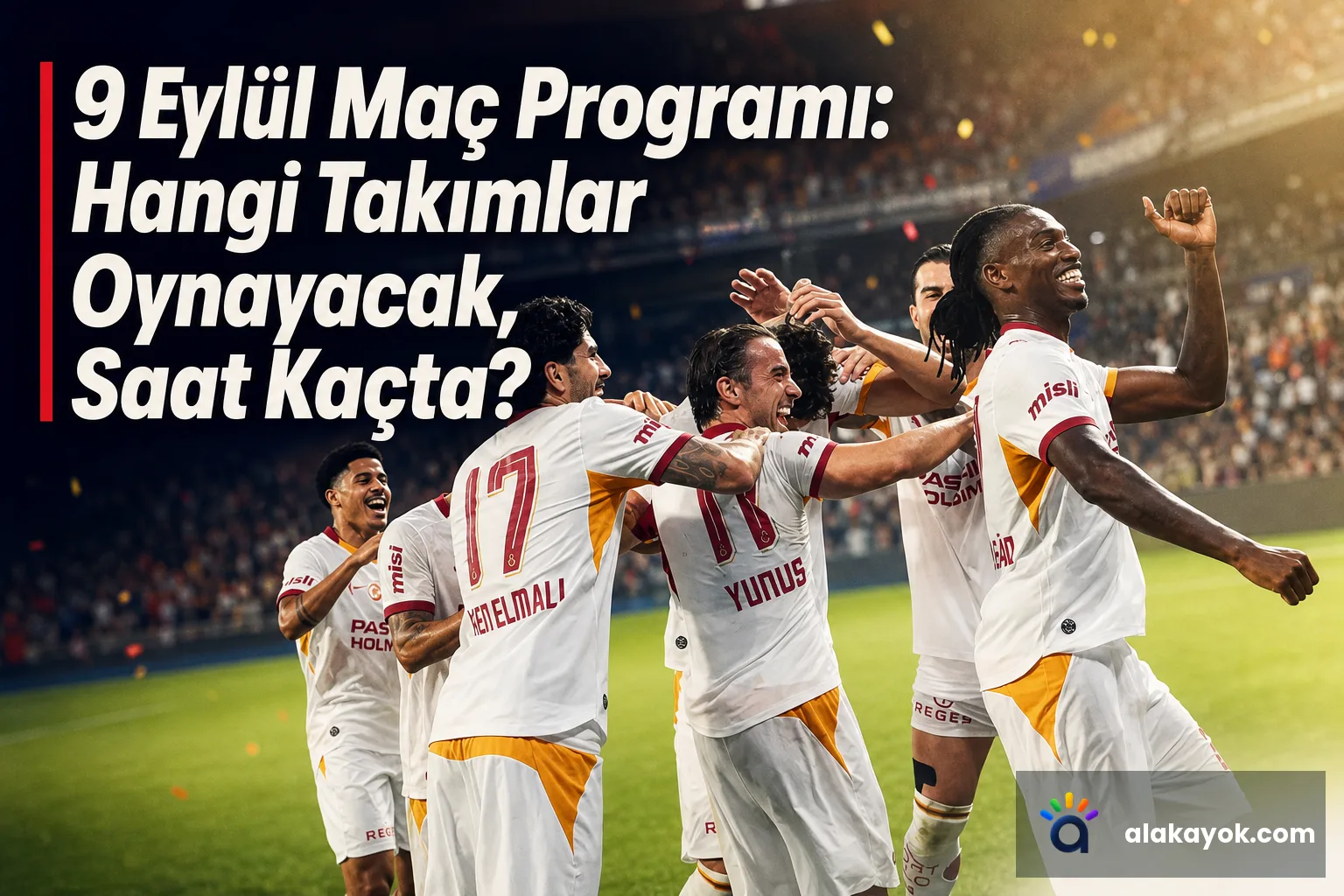 9 Eylül Maç Programı: Hangi Takımlar Oynayacak, Saat Kaçta?