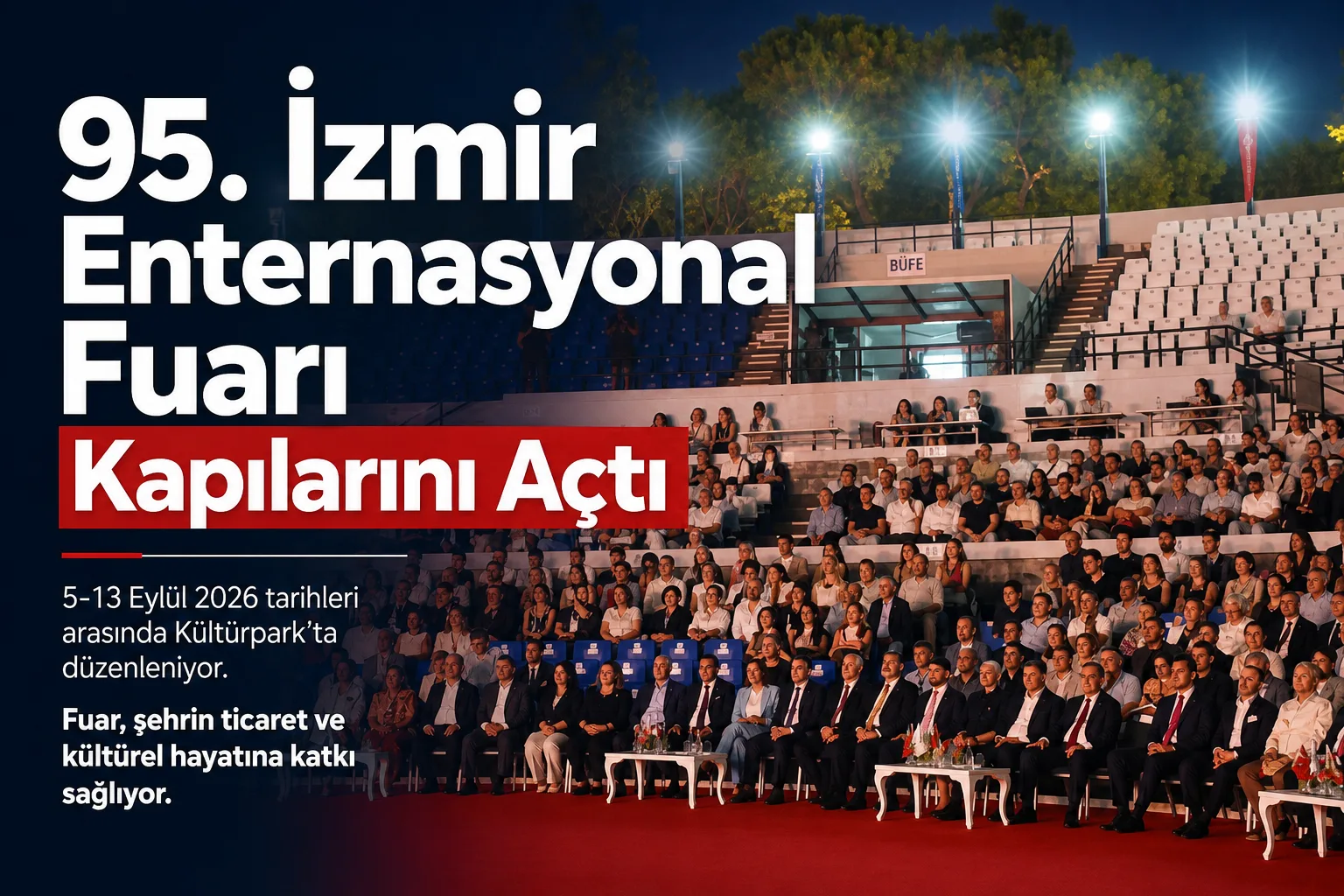 95. İzmir Enternasyonal Fuarı Kapılarını Açtı