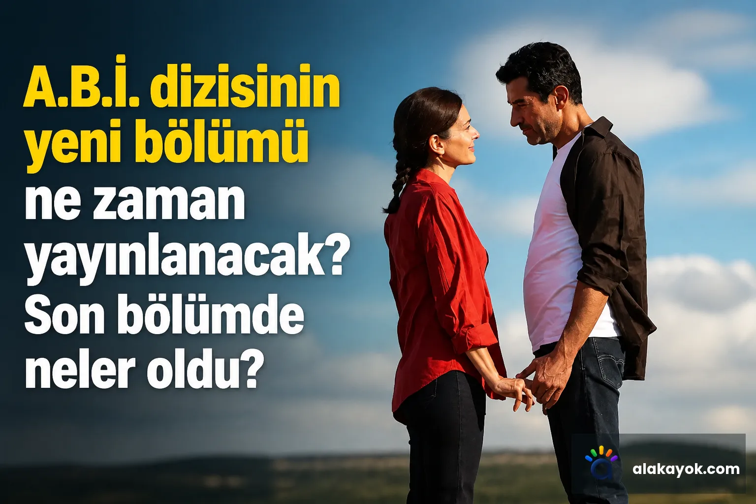 A.B.İ. dizisinin yeni bölümü ne zaman yayınlanacak? Son bölümde neler oldu?
