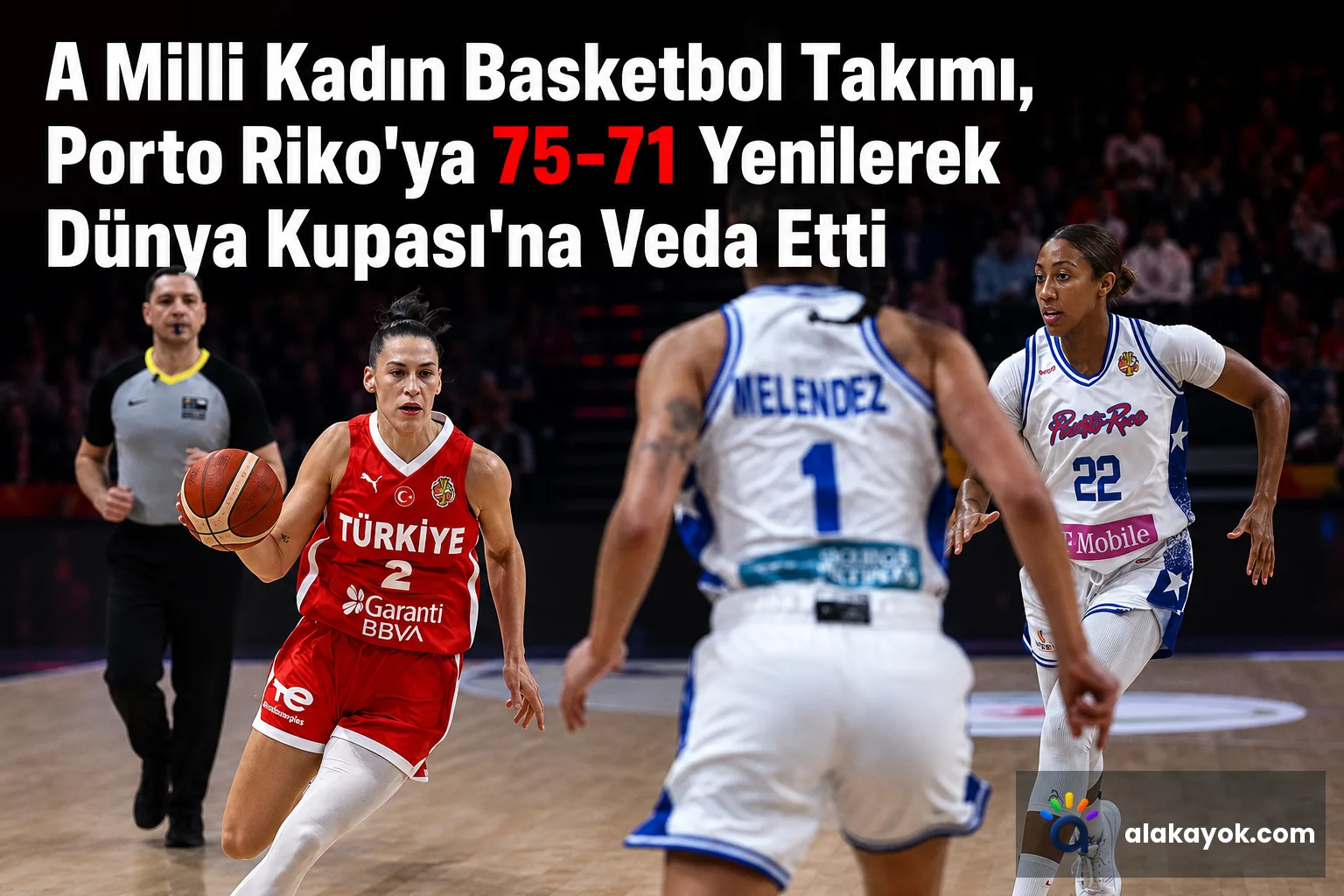 A Milli Kadın Basketbol Takımı, Porto Riko'ya 75-71 Yenilerek Dünya Kupası'na Veda Etti