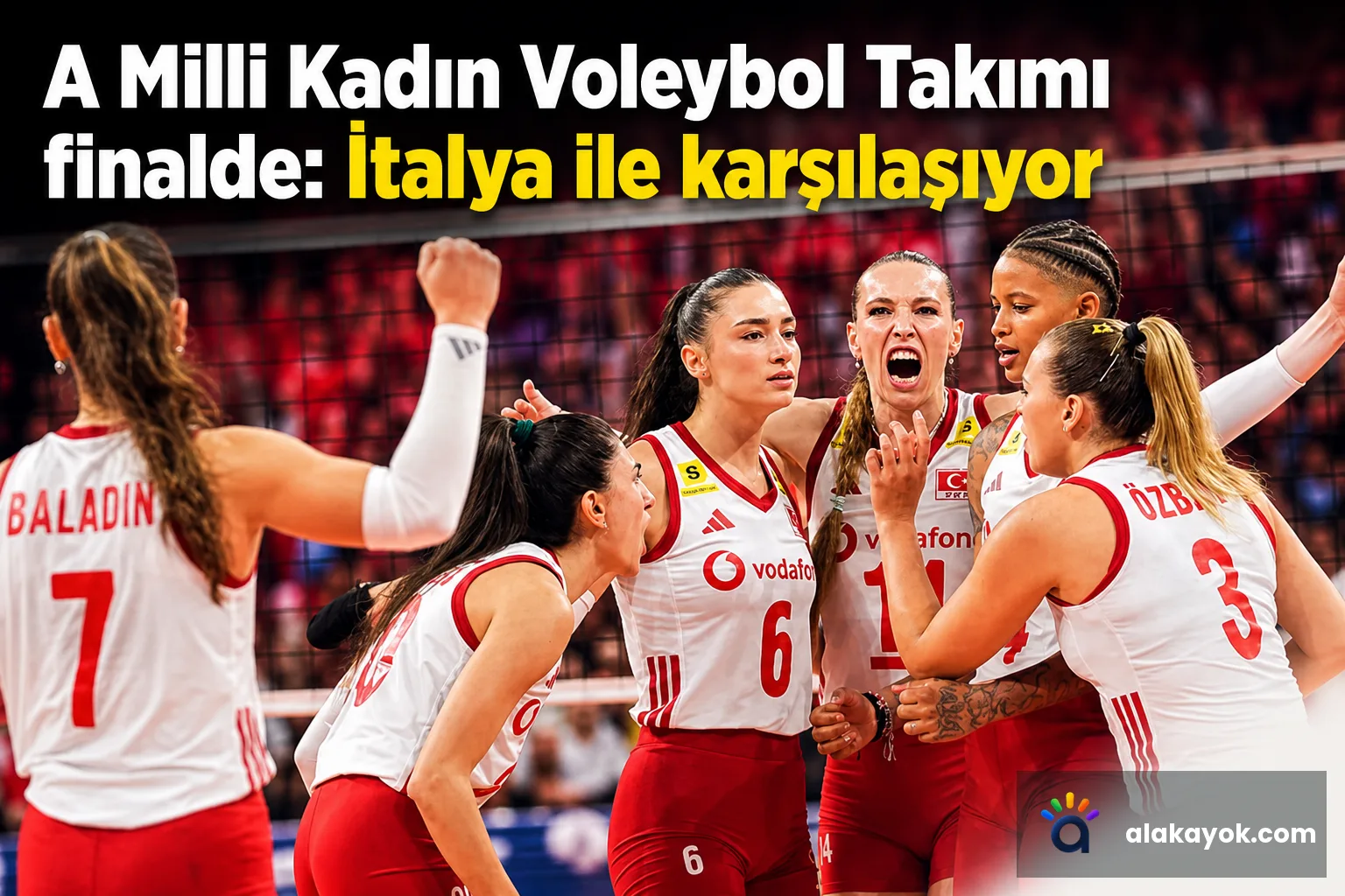 A Milli Kadın Voleybol Takımı finalde: İtalya ile karşılaşıyor