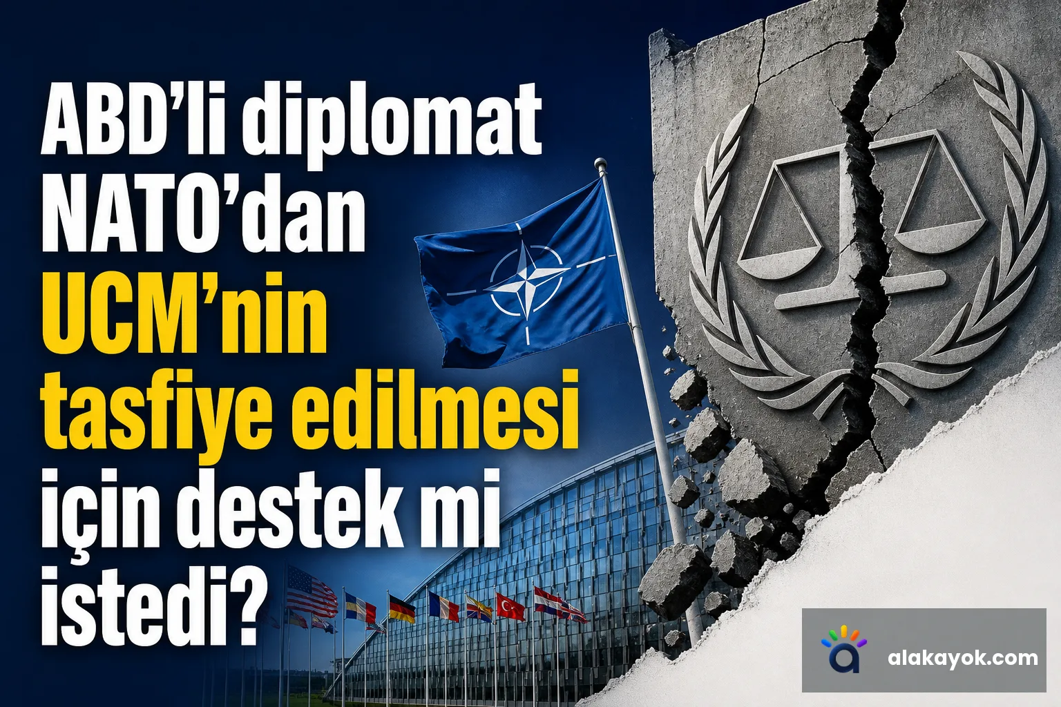 ABD'li diplomat NATO'dan UCM'nin tasfiye edilmesi için destek mi istedi?