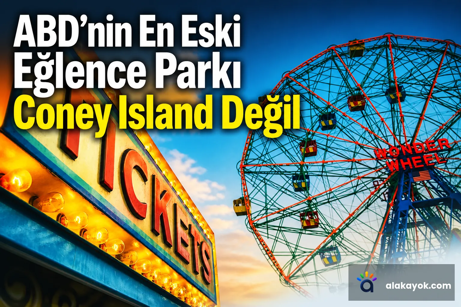 ABD'nin En Eski Eğlence Parkı Coney Island Değil
