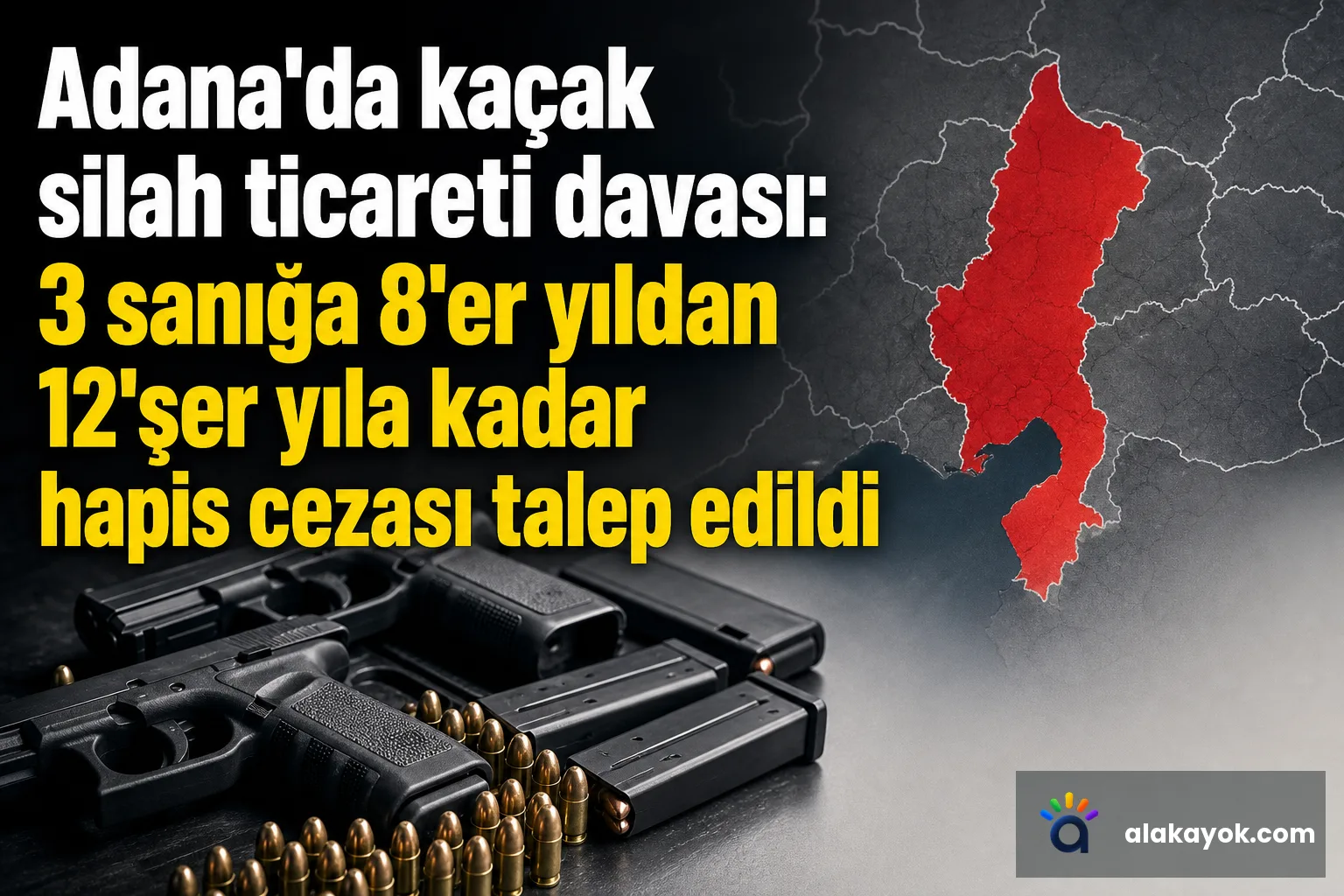 Adana'da kaçak silah ticareti davası: 3 sanığa 8'er yıldan 12'şer yıla kadar hapis cezası talep edildi