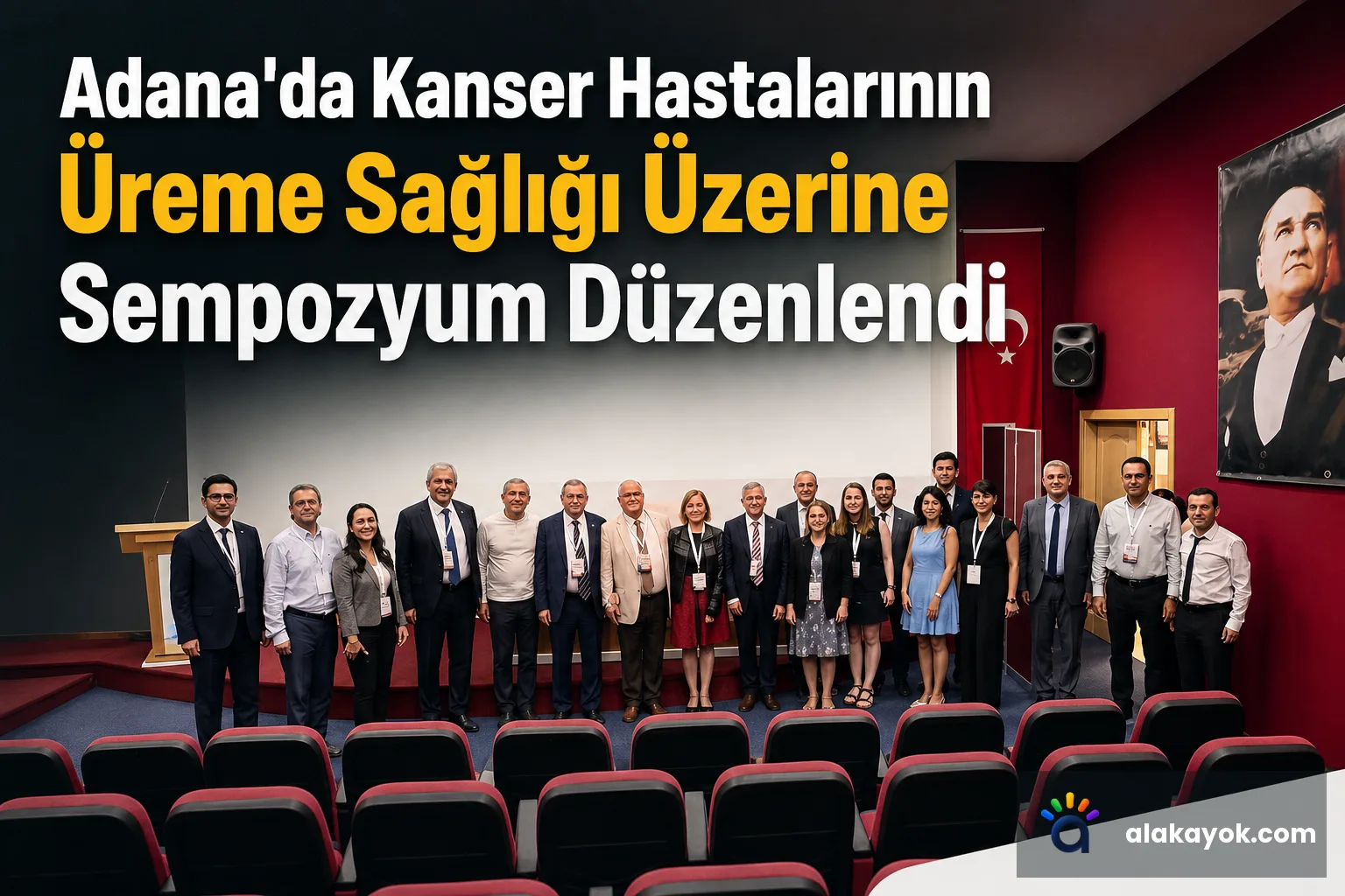 Adana'da Kanser Hastalarının Üreme Sağlığı Üzerine Sempozyum Düzenlendi