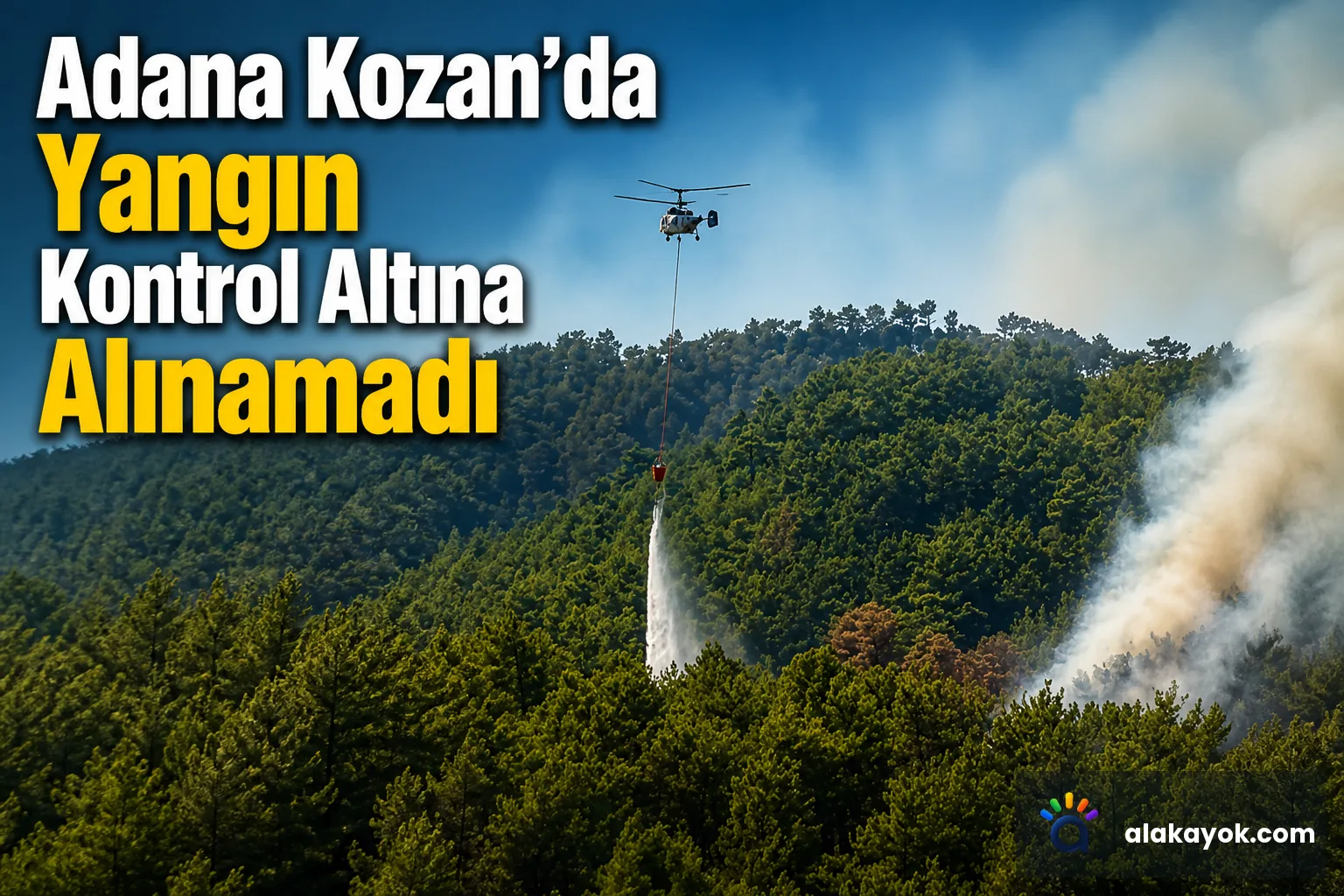 Adana Kozan'da Yangın Kontrol Altına Alınamadı