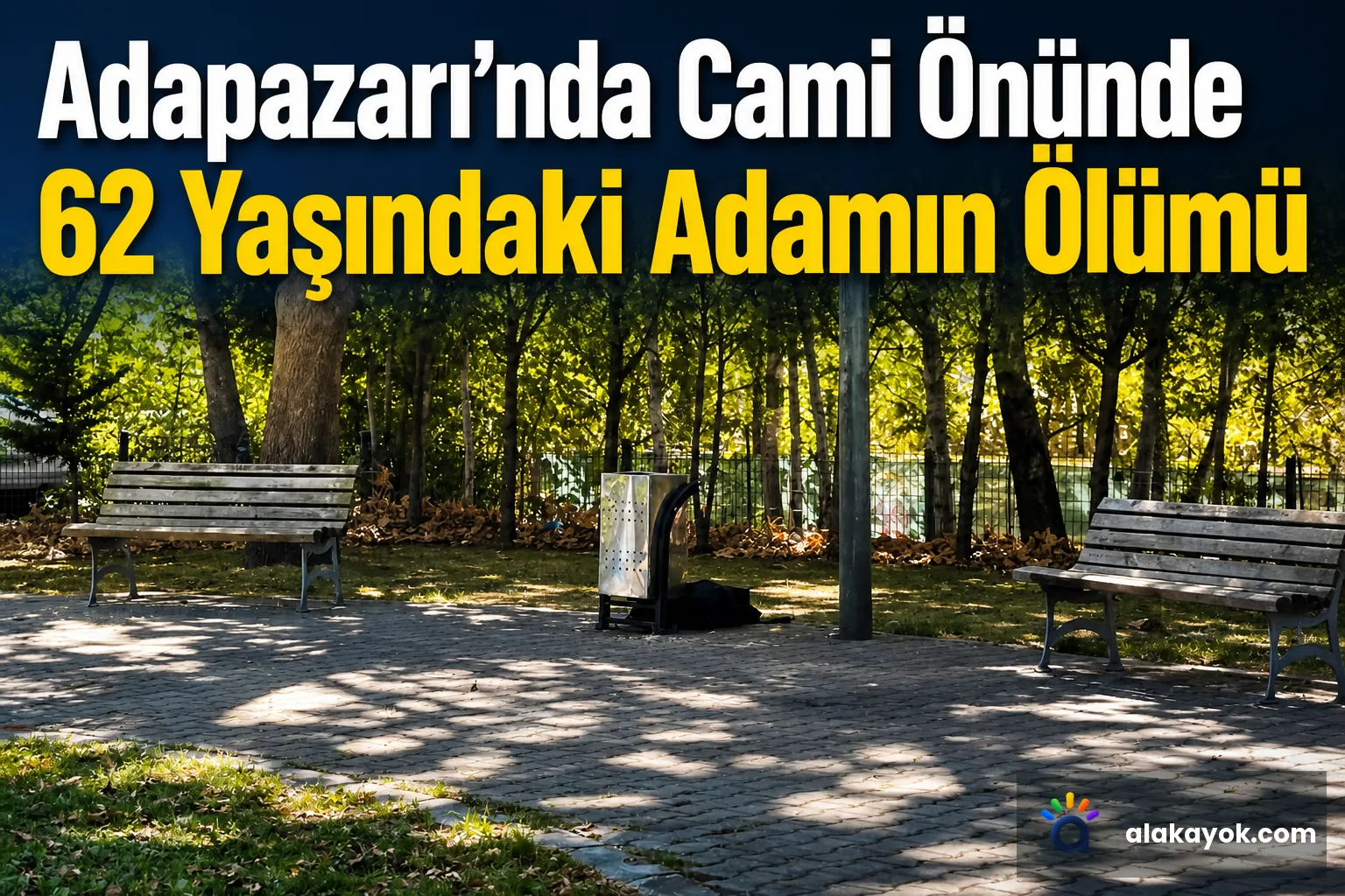 Adapazarı'nda Cami Önünde 62 Yaşındaki Adamın Ölümü