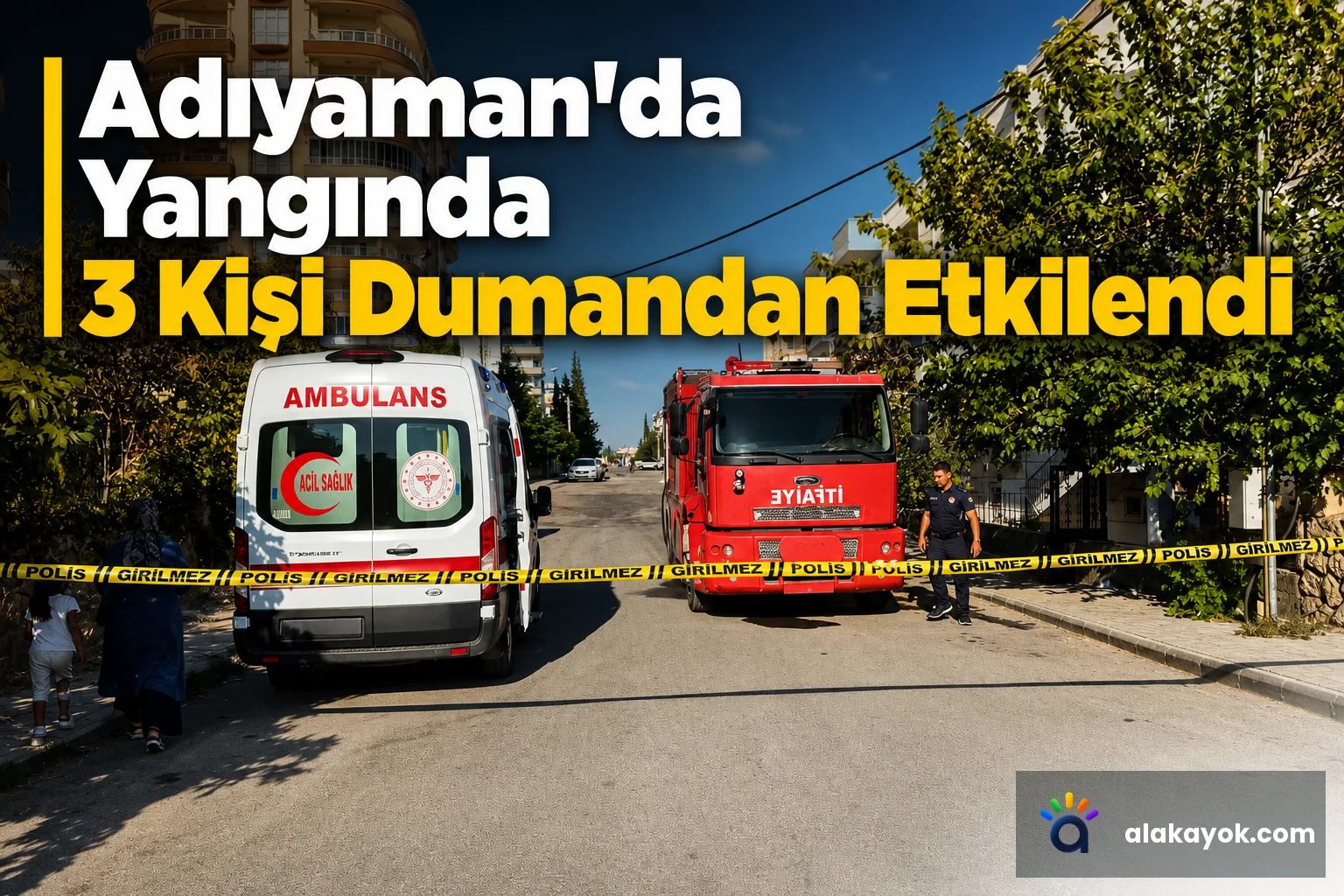 Adıyaman'da Yangında 3 Kişi Dumandan Etkilendi