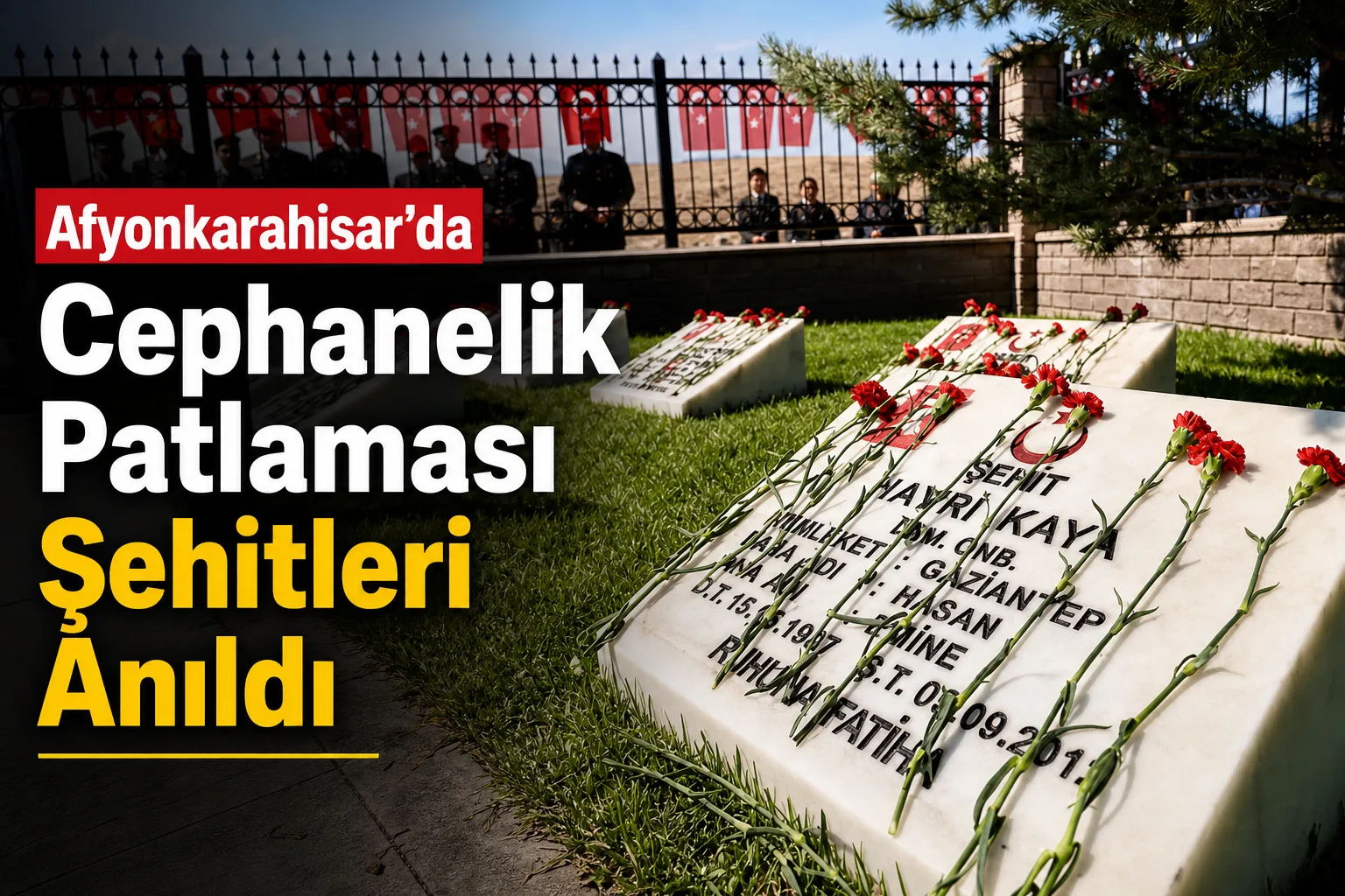 Afyonkarahisar'da Cephanelik Patlaması Şehitleri Anıldı