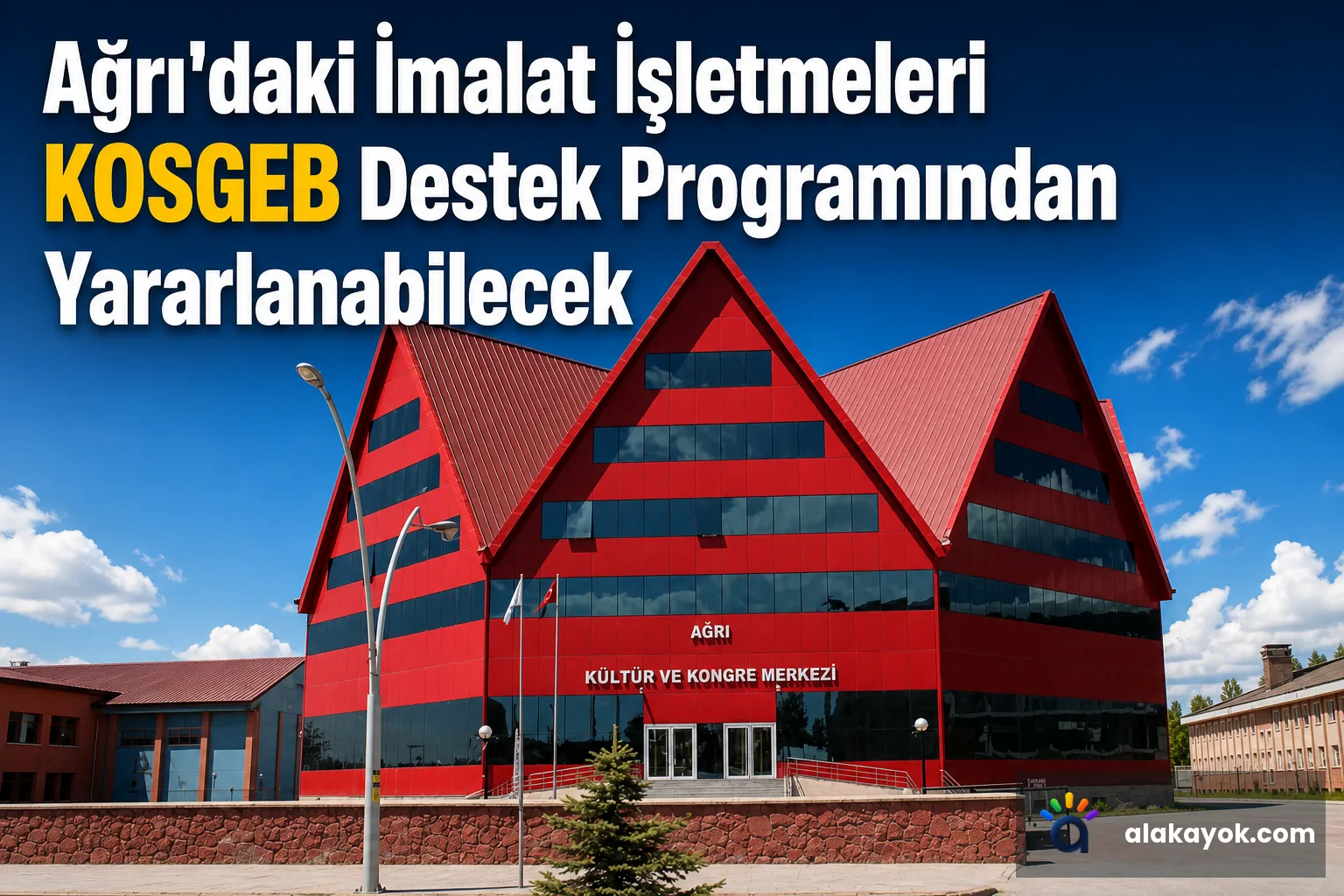 Ağrı'daki İmalat İşletmeleri KOSGEB Destek Programından Yararlanabilecek
