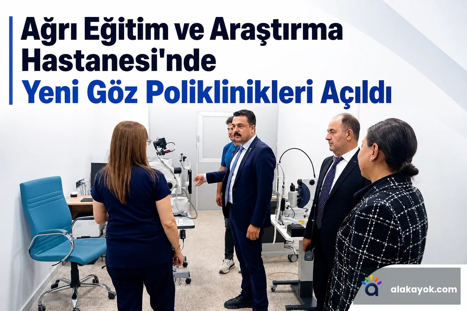 Ağrı Eğitim ve Araştırma Hastanesi'nde Yeni Göz Poliklinikleri Açıldı