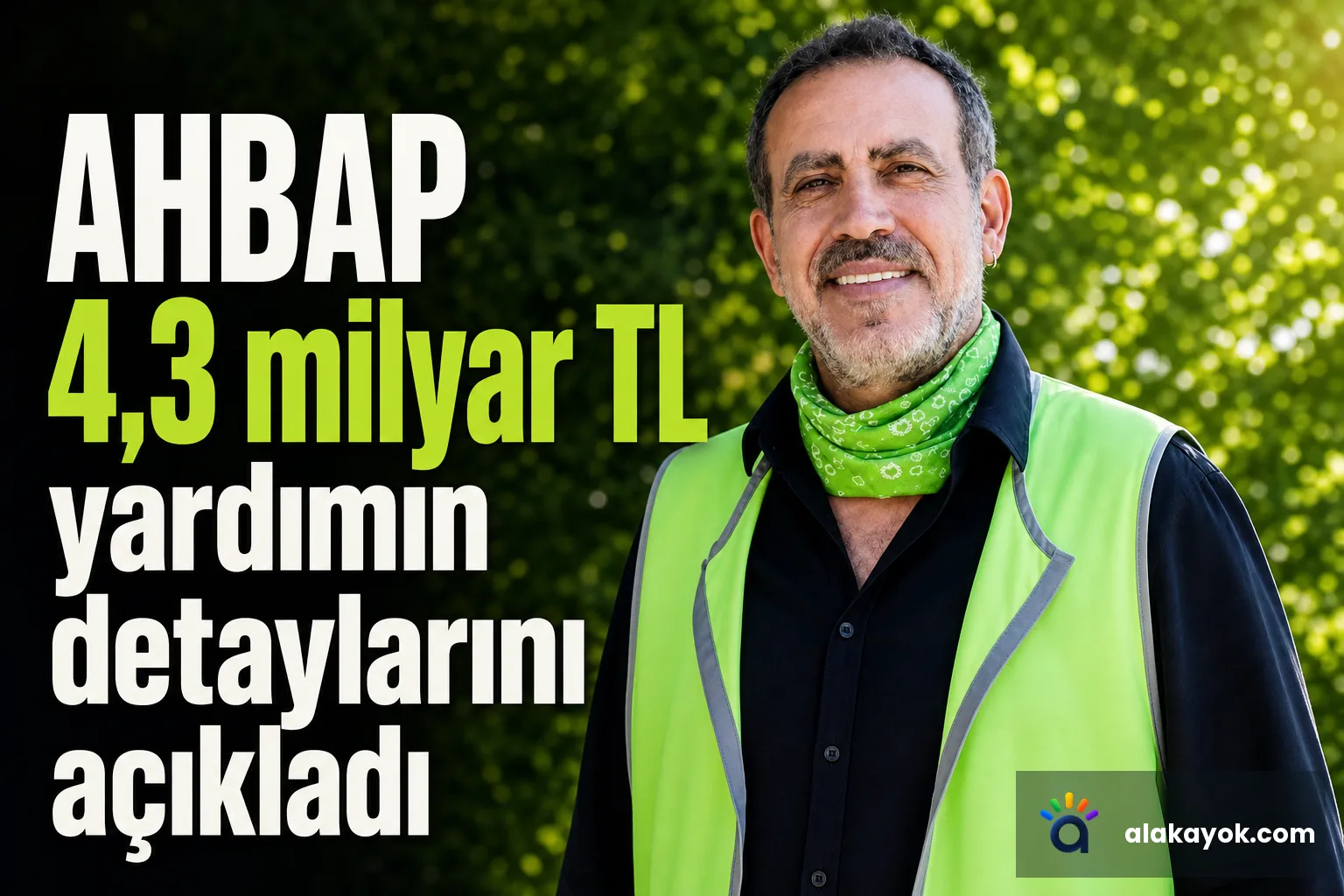 AHBAP 4,3 milyar TL yardımın detaylarını açıkladı