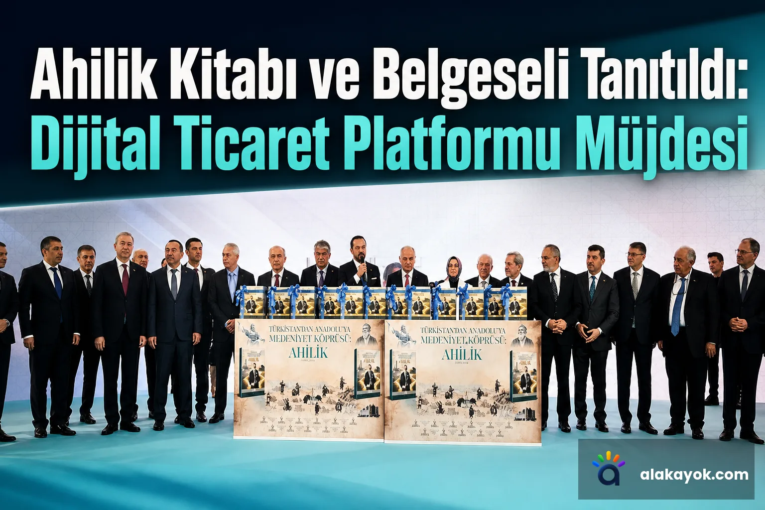 Ahilik Kitabı ve Belgeseli Tanıtıldı: Dijital Ticaret Platformu Müjdesi