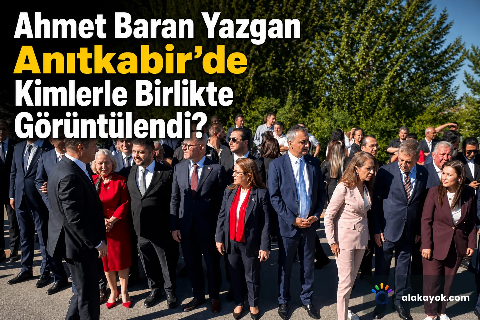 Ahmet Baran Yazgan Anıtkabir'de Kimlerle Birlikte Görüntülendi?