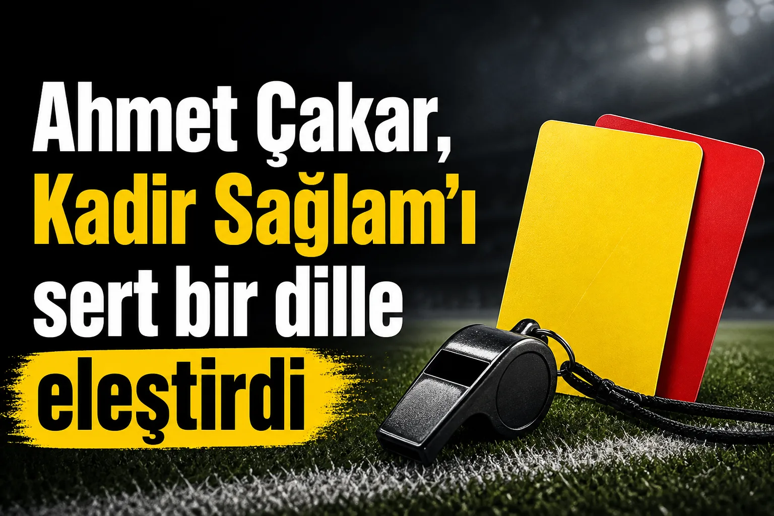 Ahmet Çakar, Kadir Sağlam'ı sert bir dille eleştirdi