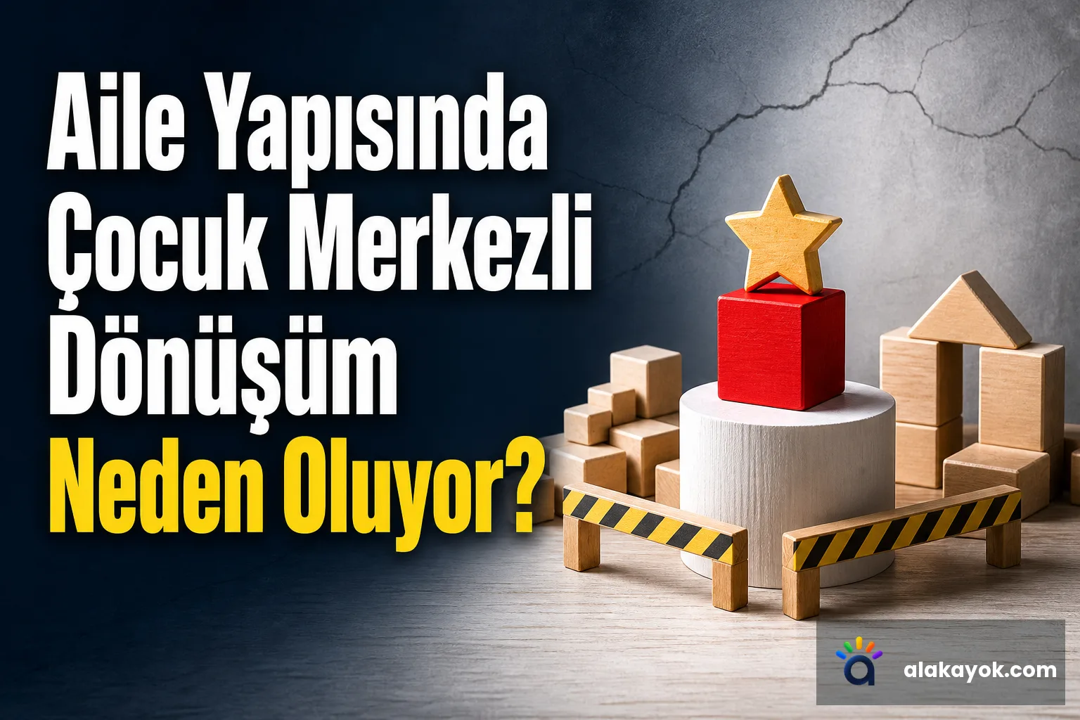Aile Yapısında Çocuk Merkezli Dönüşüm Neden Oluyor?