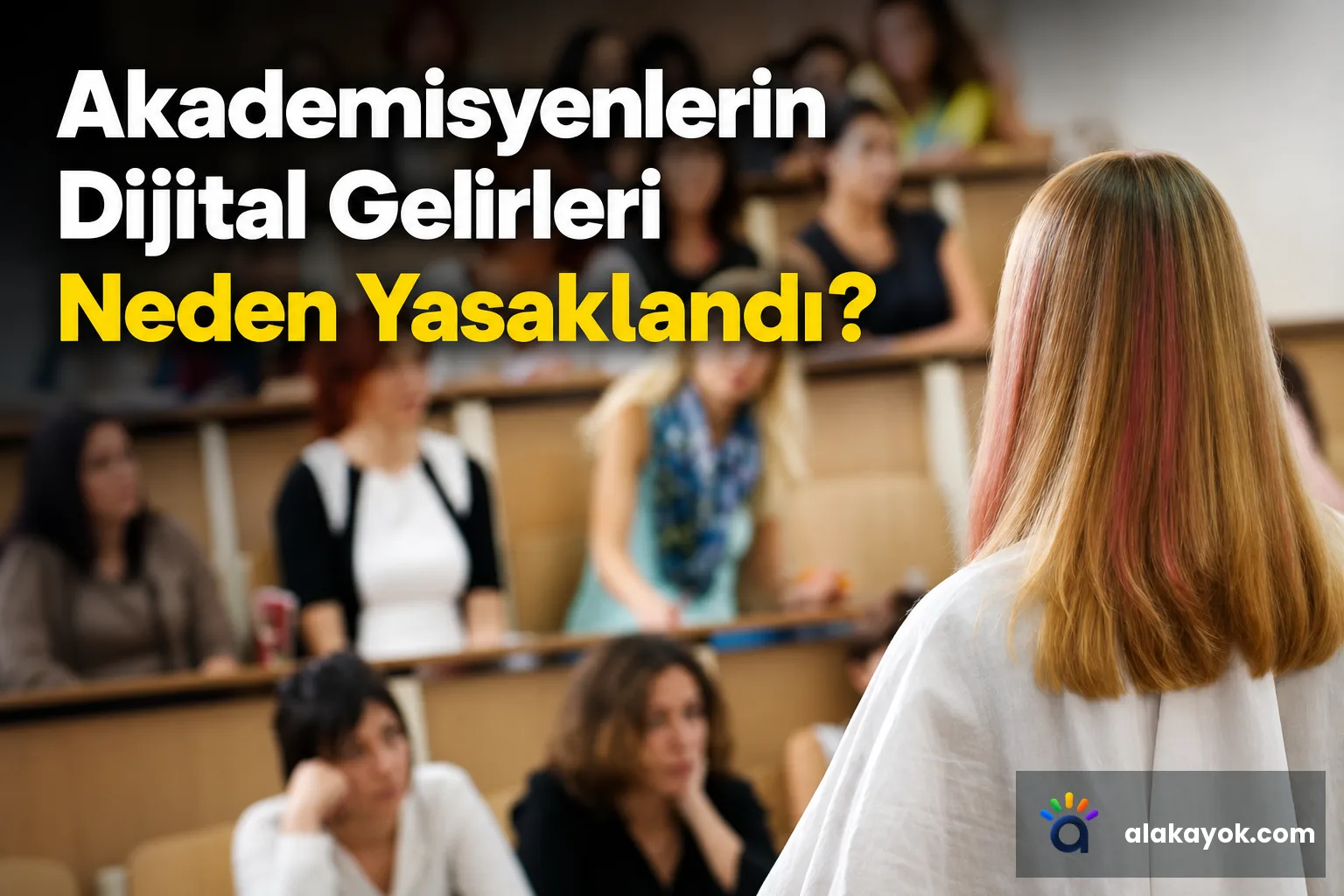 Akademisyenlerin Dijital Gelirleri Neden Yasaklandı?