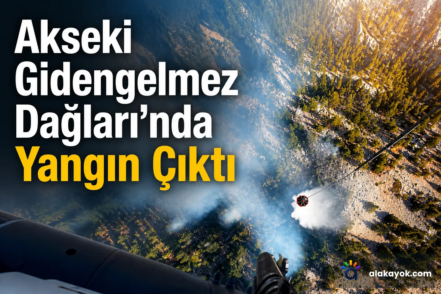 Akseki Gidengelmez Dağları'nda Yangın Çıktı
