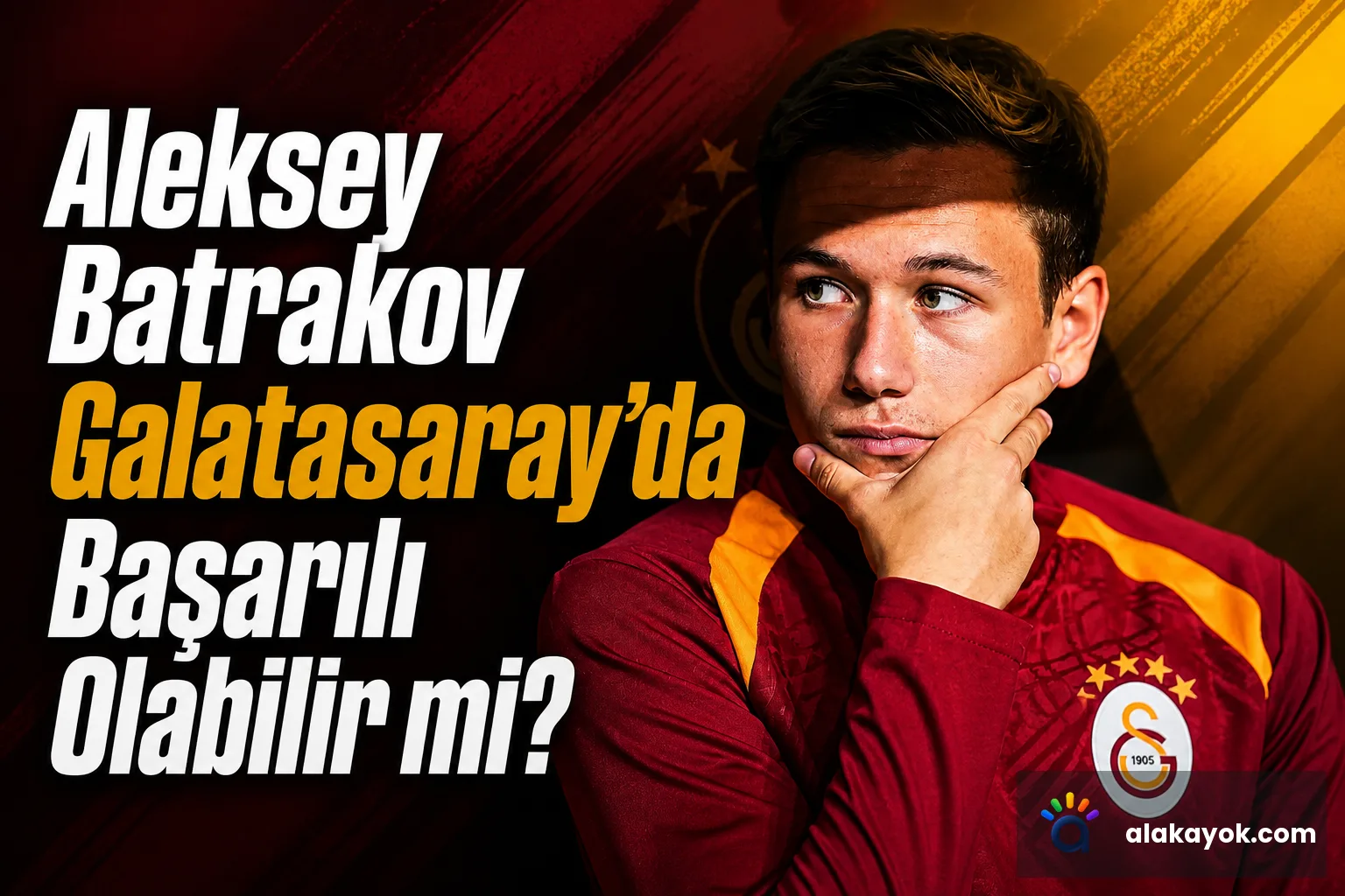 Aleksey Batrakov Galatasaray'da Başarılı Olabilir mi?