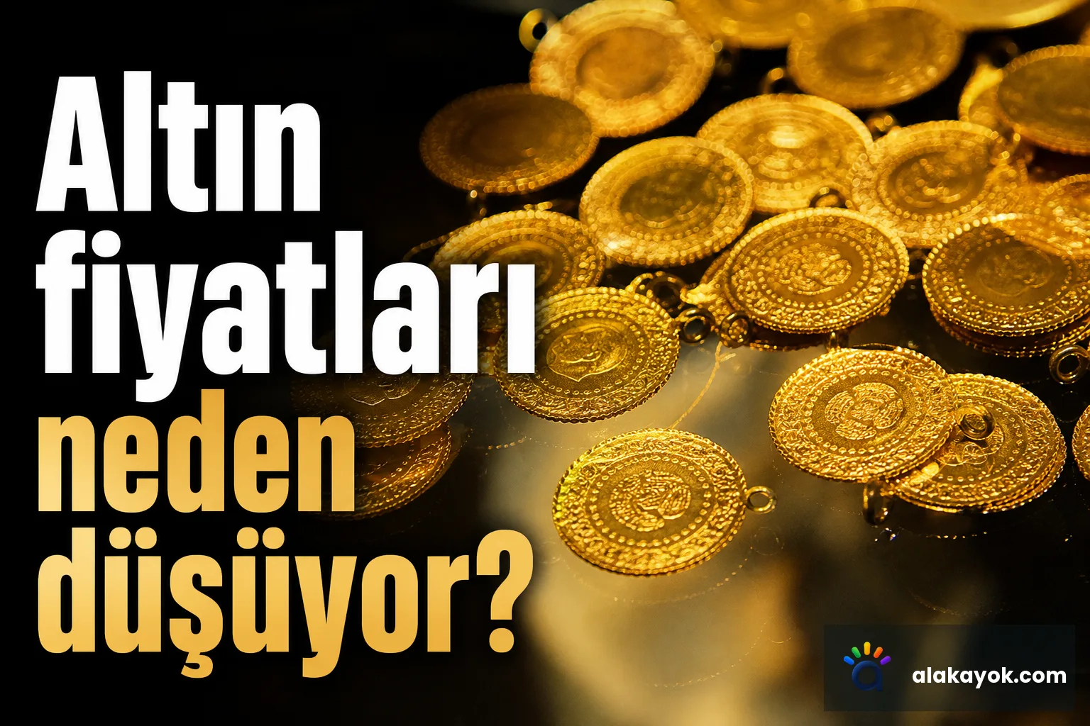 Altın fiyatları neden düşüyor?