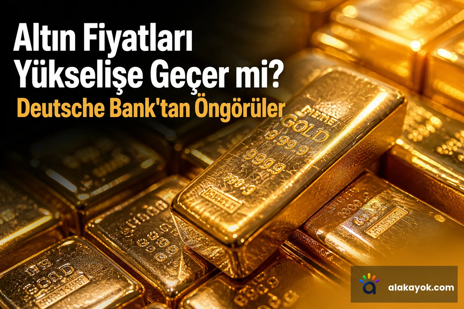 Altın Fiyatları Yükselişe Geçer mi? Deutsche Bank'tan Öngörüler
