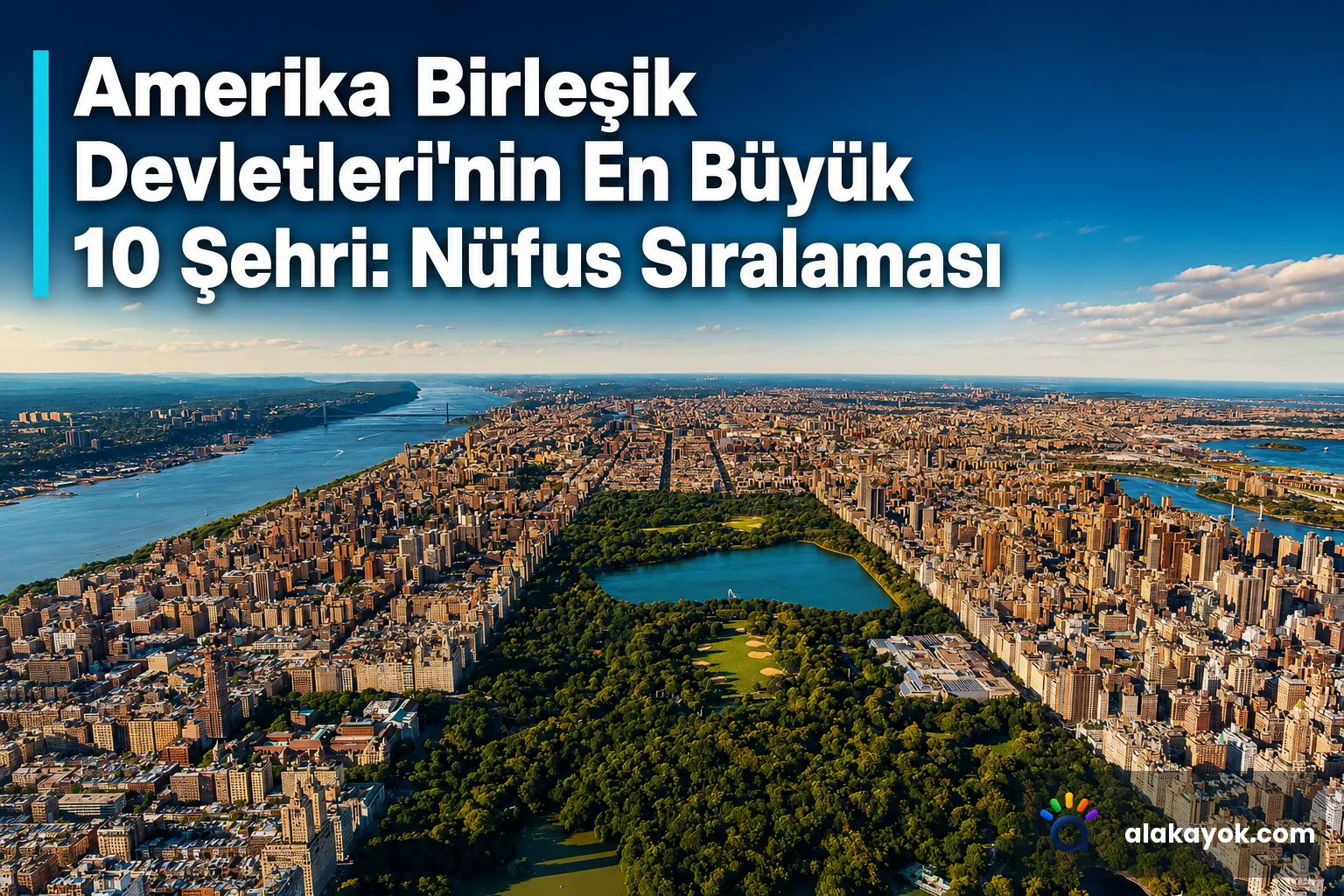 Amerika Birleşik Devletleri'nin En Büyük 10 Şehri: Nüfus Sıralaması