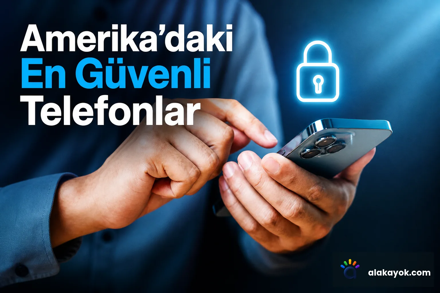 Amerika'daki En Güvenli Telefonlar
