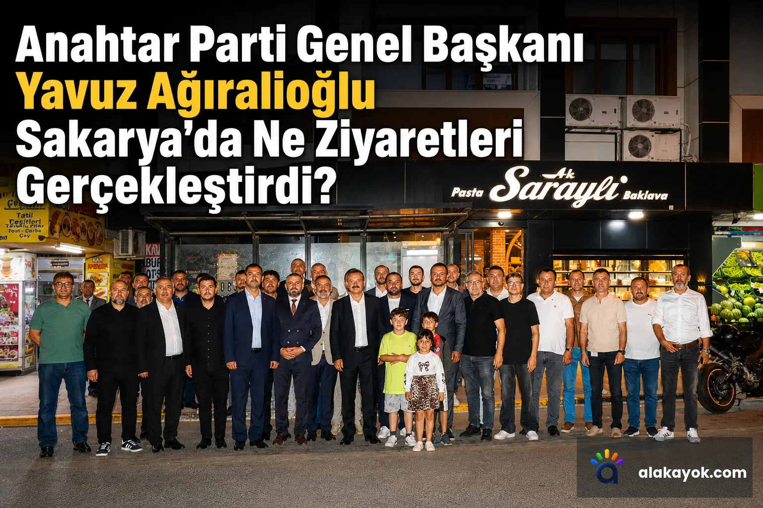 Anahtar Parti Genel Başkanı Yavuz Ağıralioğlu Sakarya'da Ne Ziyaretleri Gerçekleştirdi?